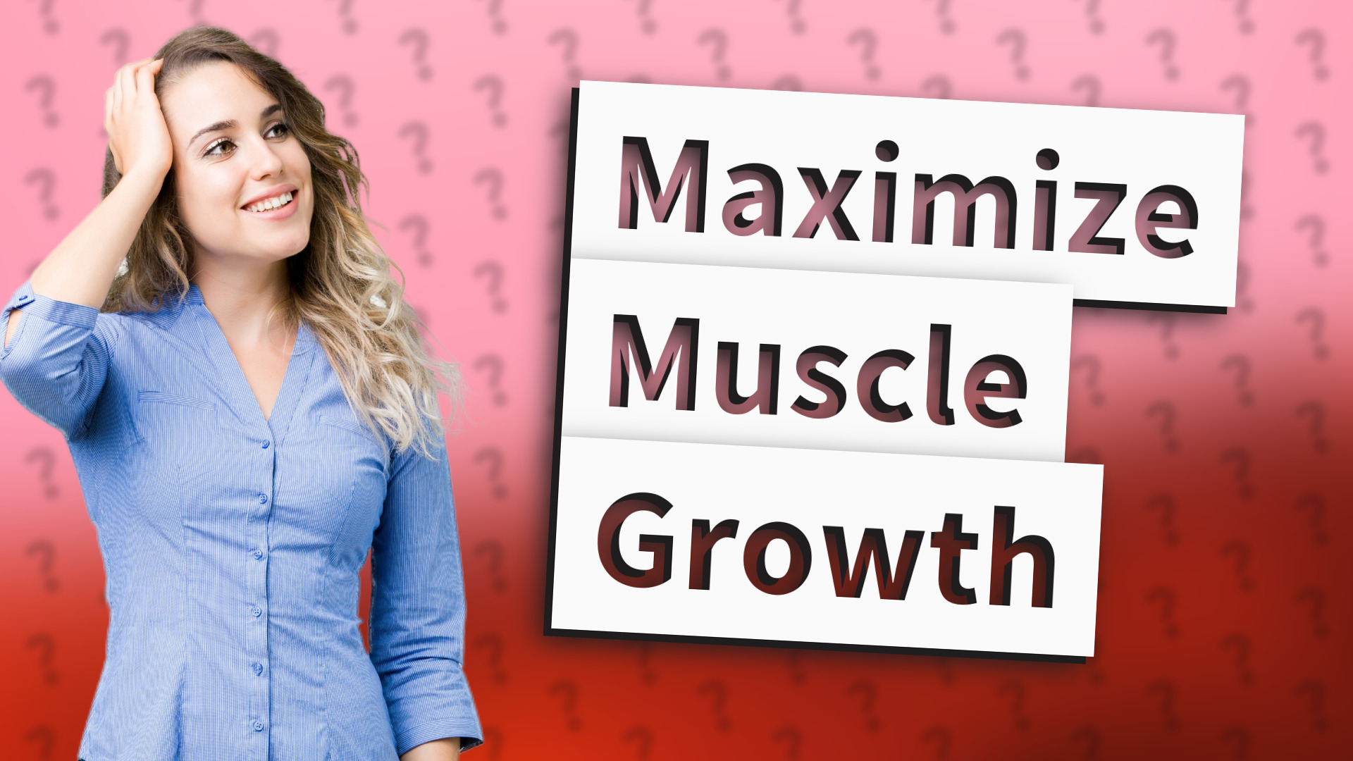 Maximize Muscle Growth