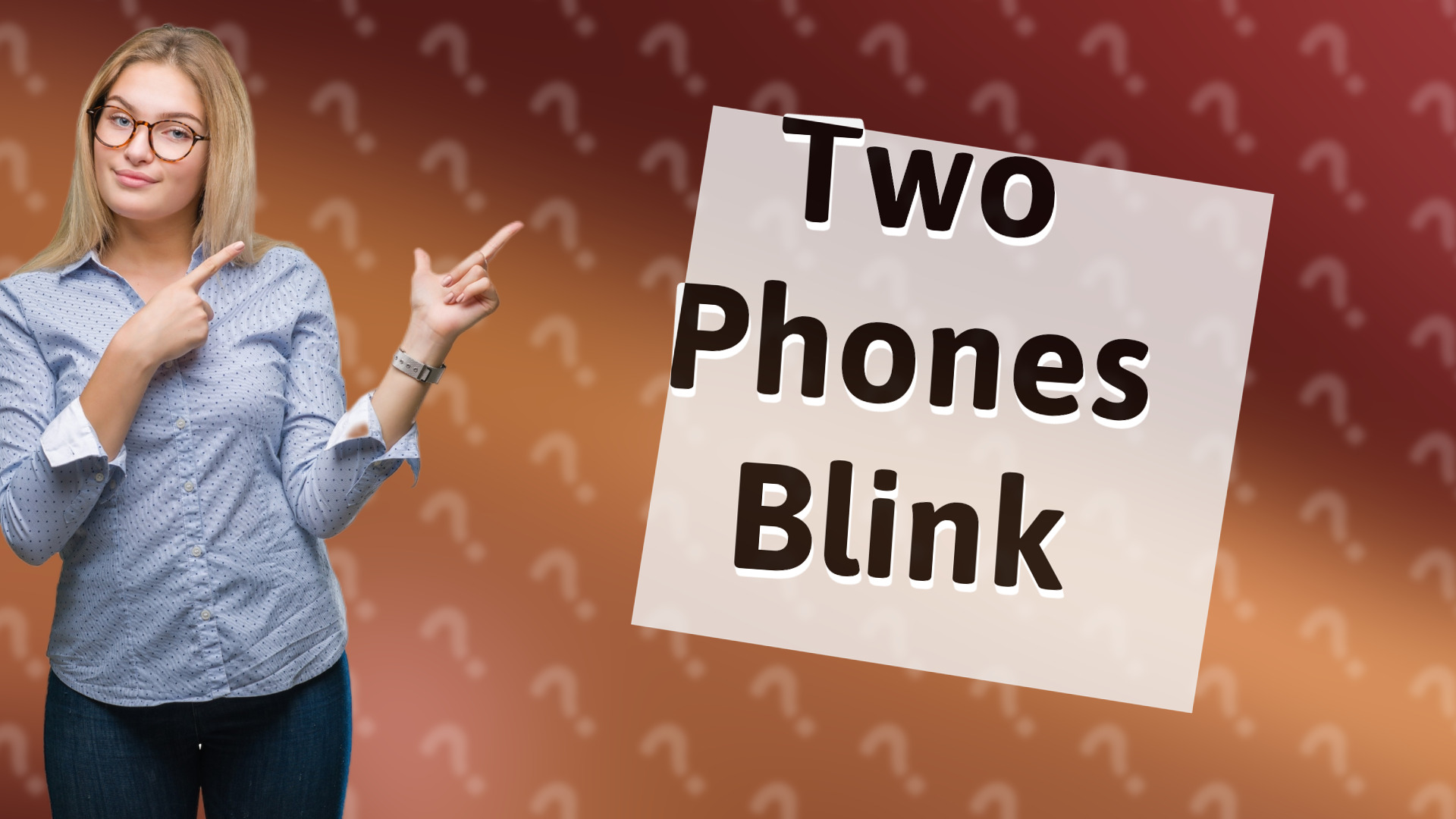 Two Phones Blink
