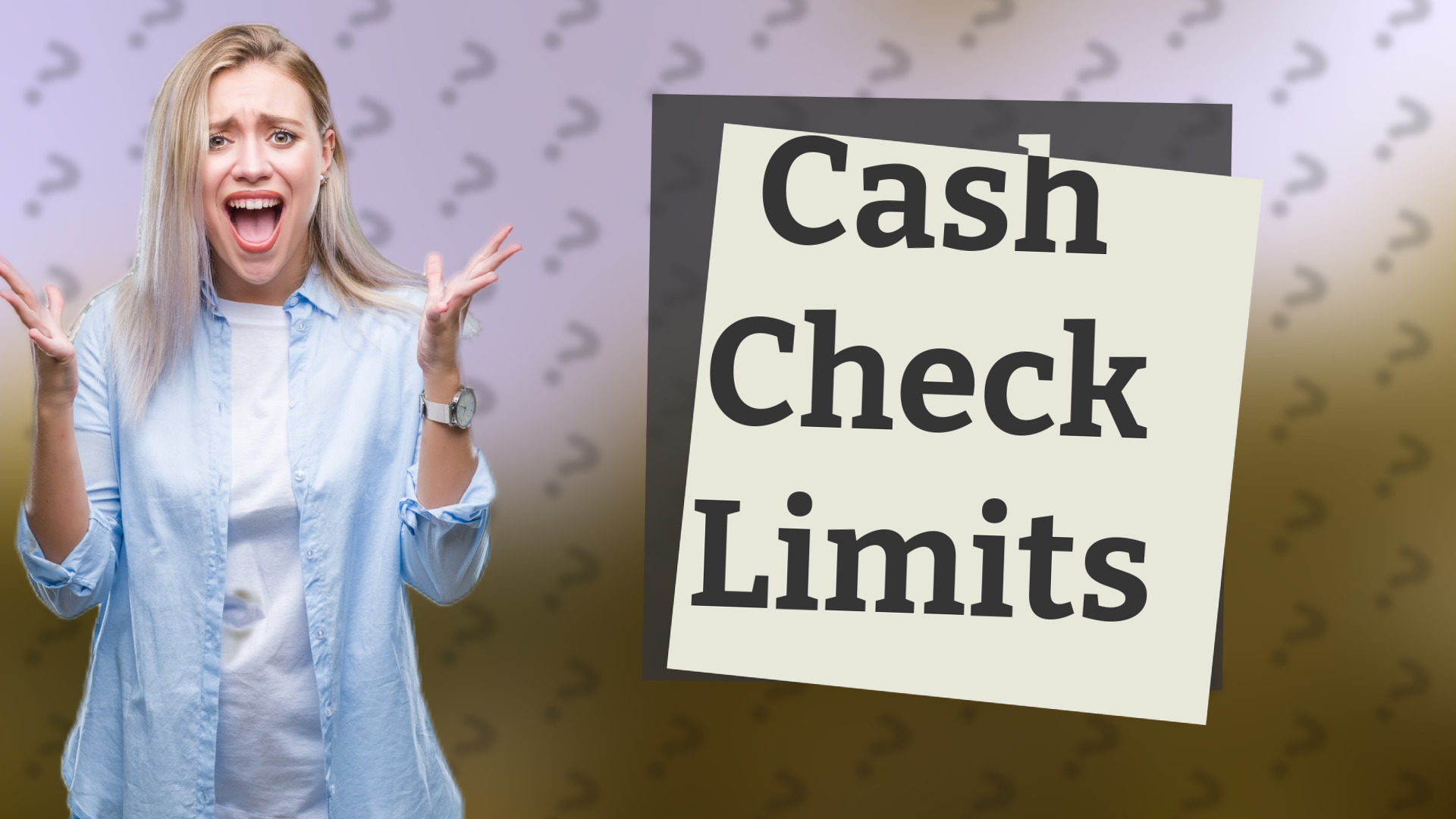 Cash Check Limits