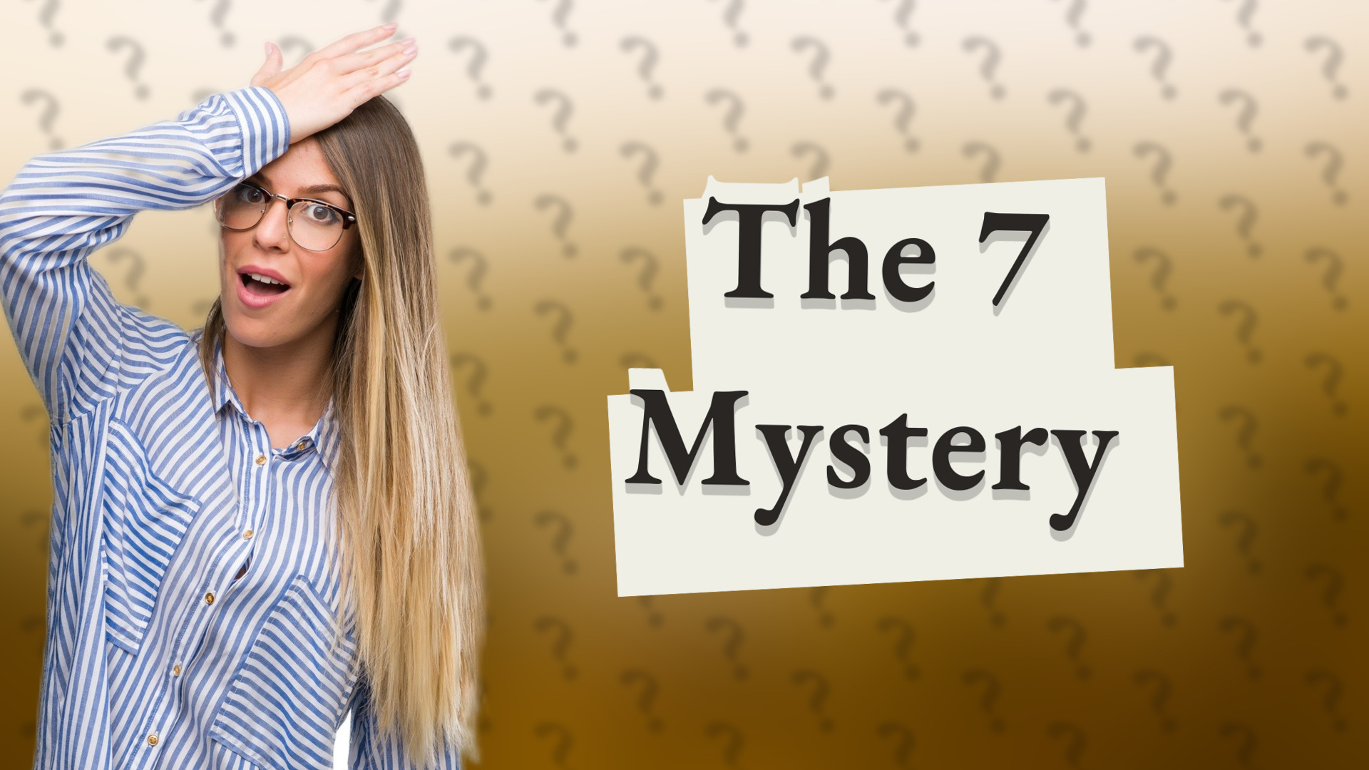 The 7 Mystery