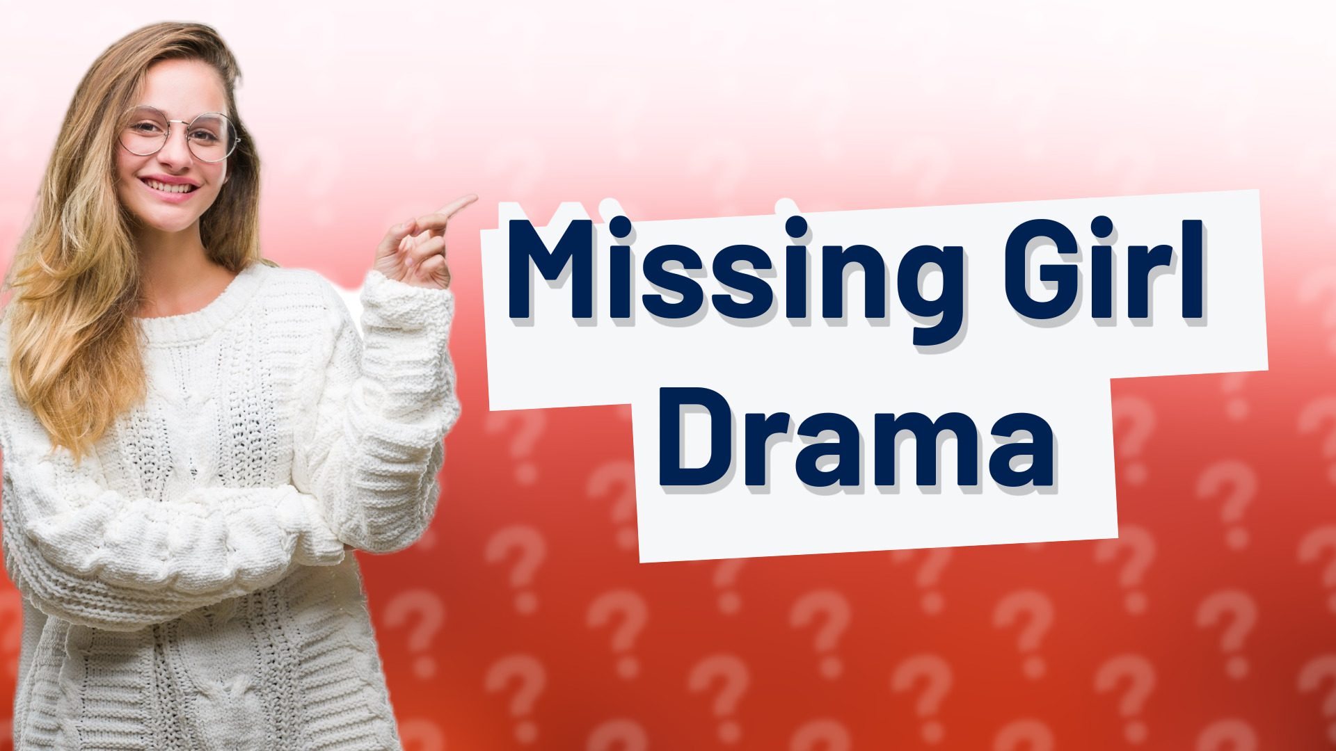 Missing Girl Drama