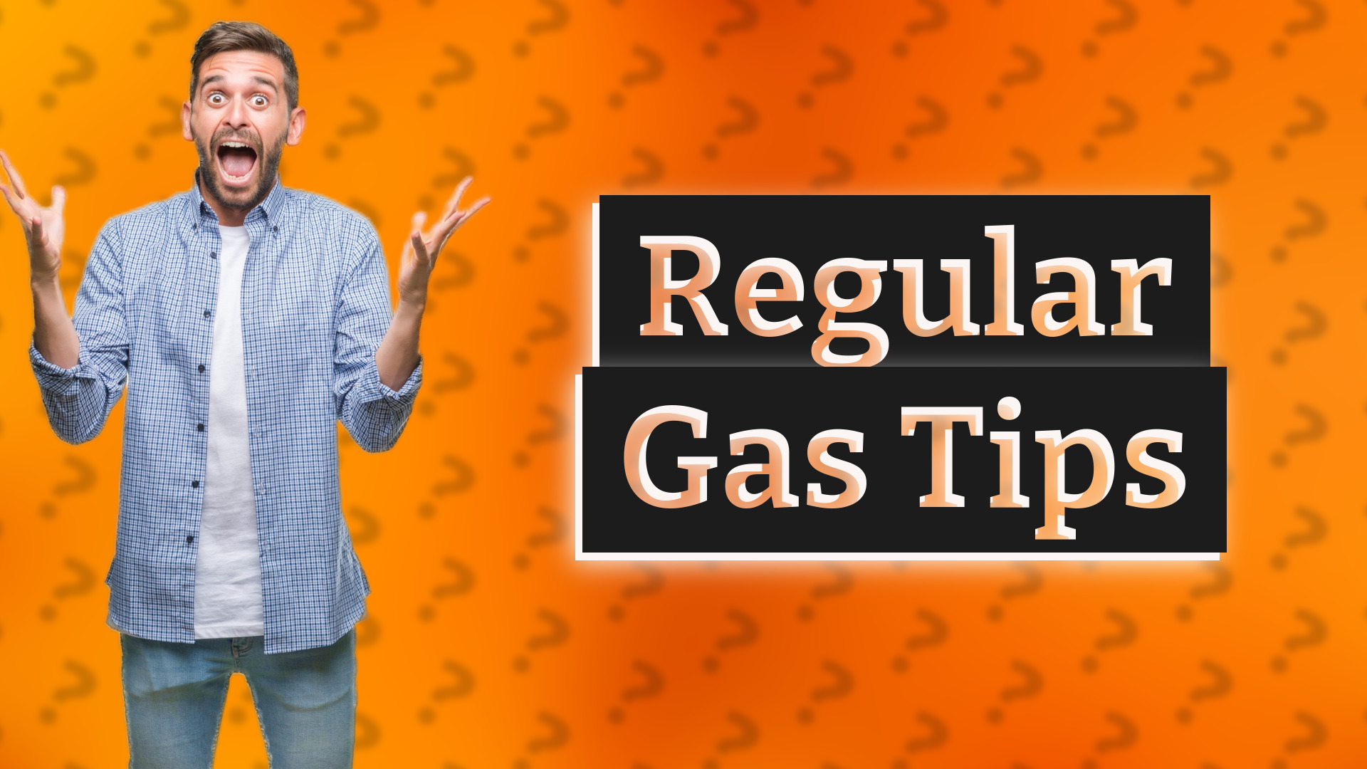 Regular Gas Tips