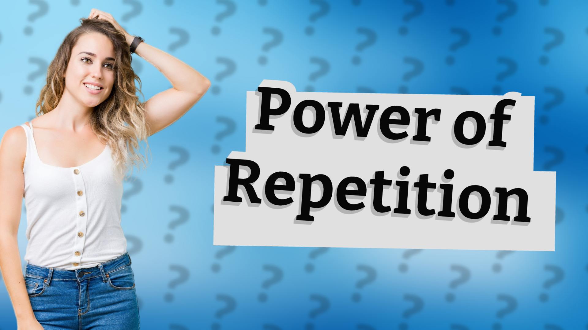 Power of Repetition
