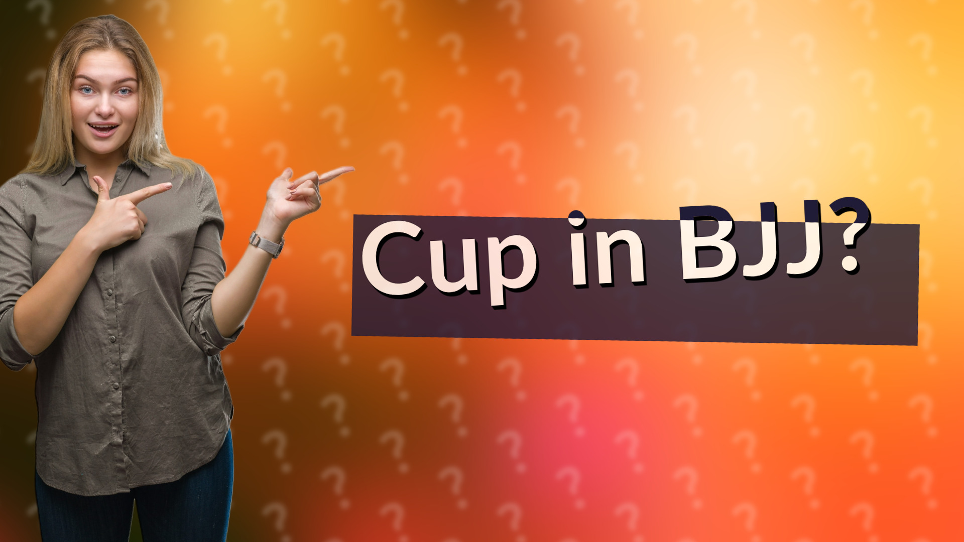 Cup in BJJ?