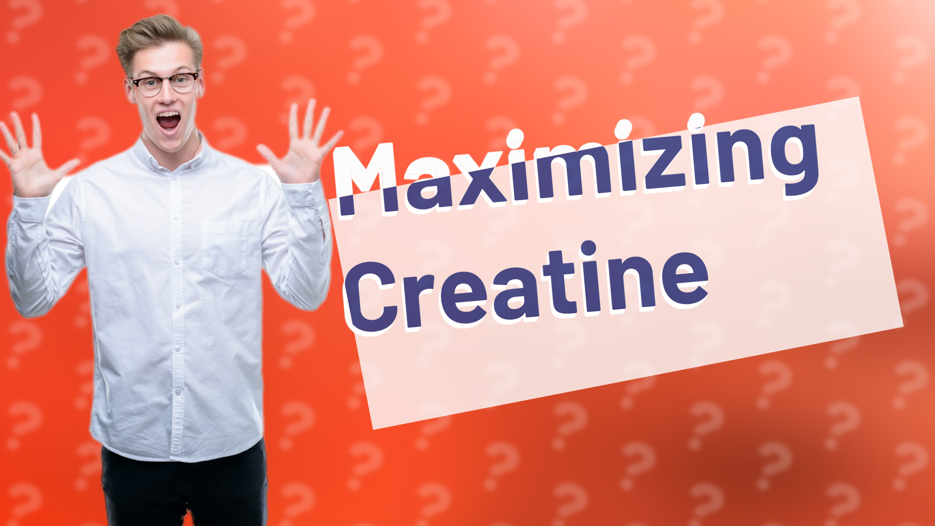 Maximizing Creatine