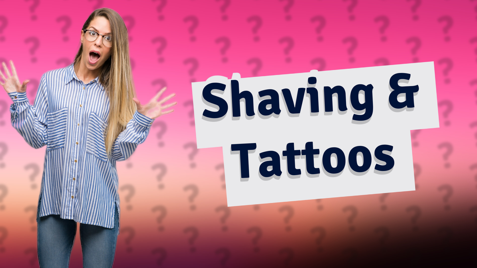 Shaving & Tattoos
