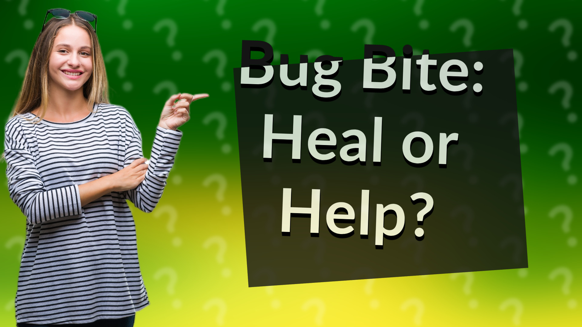 Bug Bite: Heal or Help?
