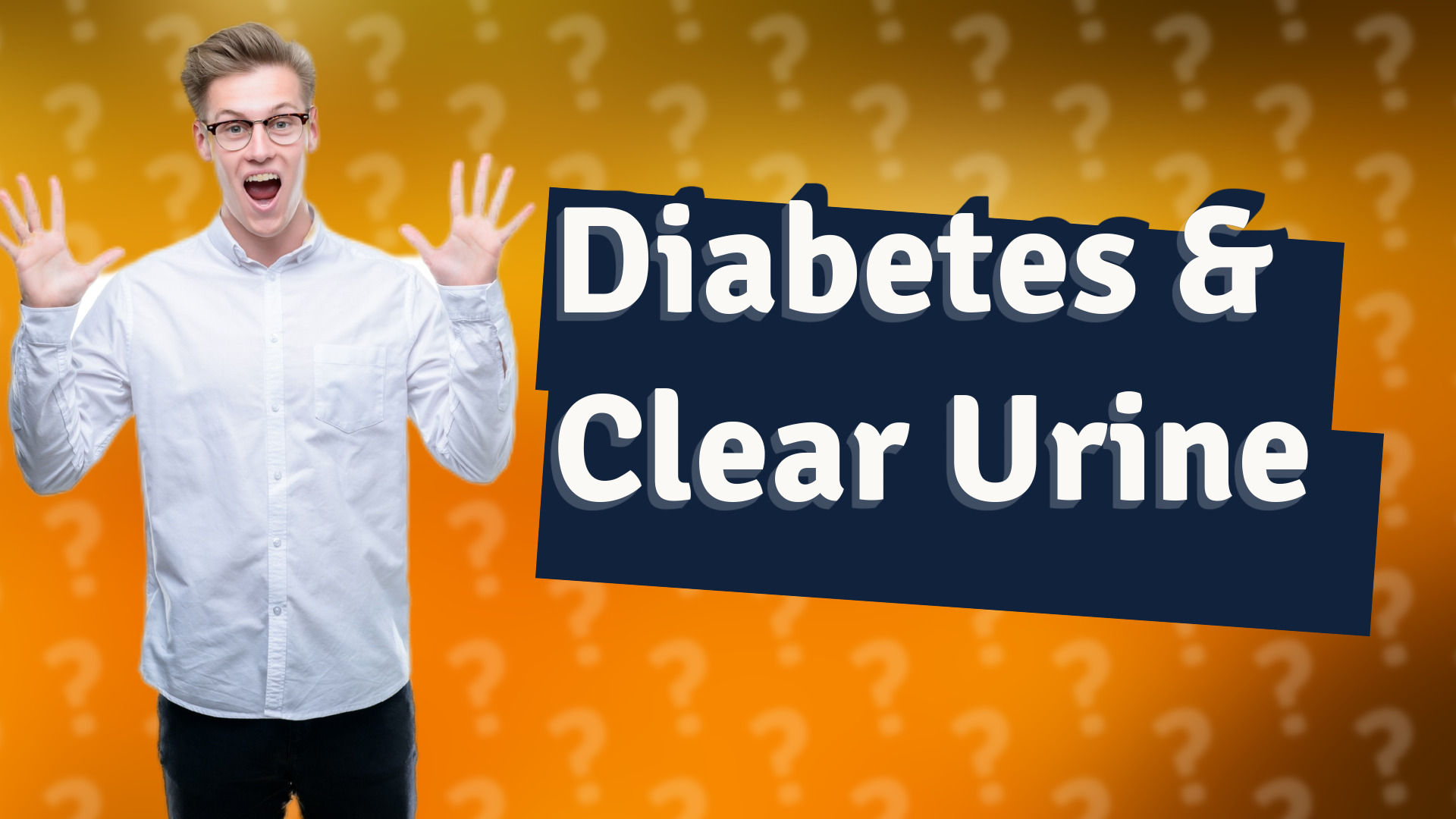 Diabetes & Clear Urine