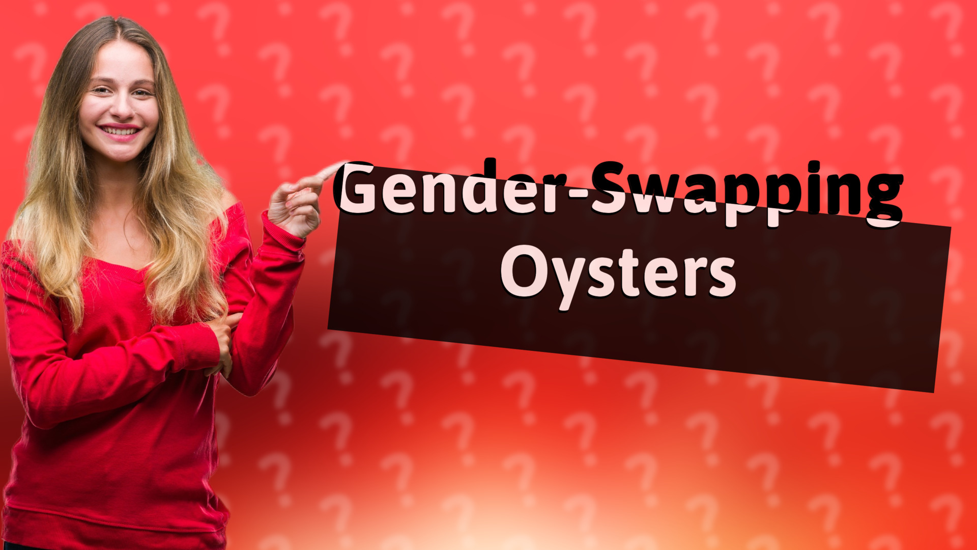 Gender-Swapping Oysters