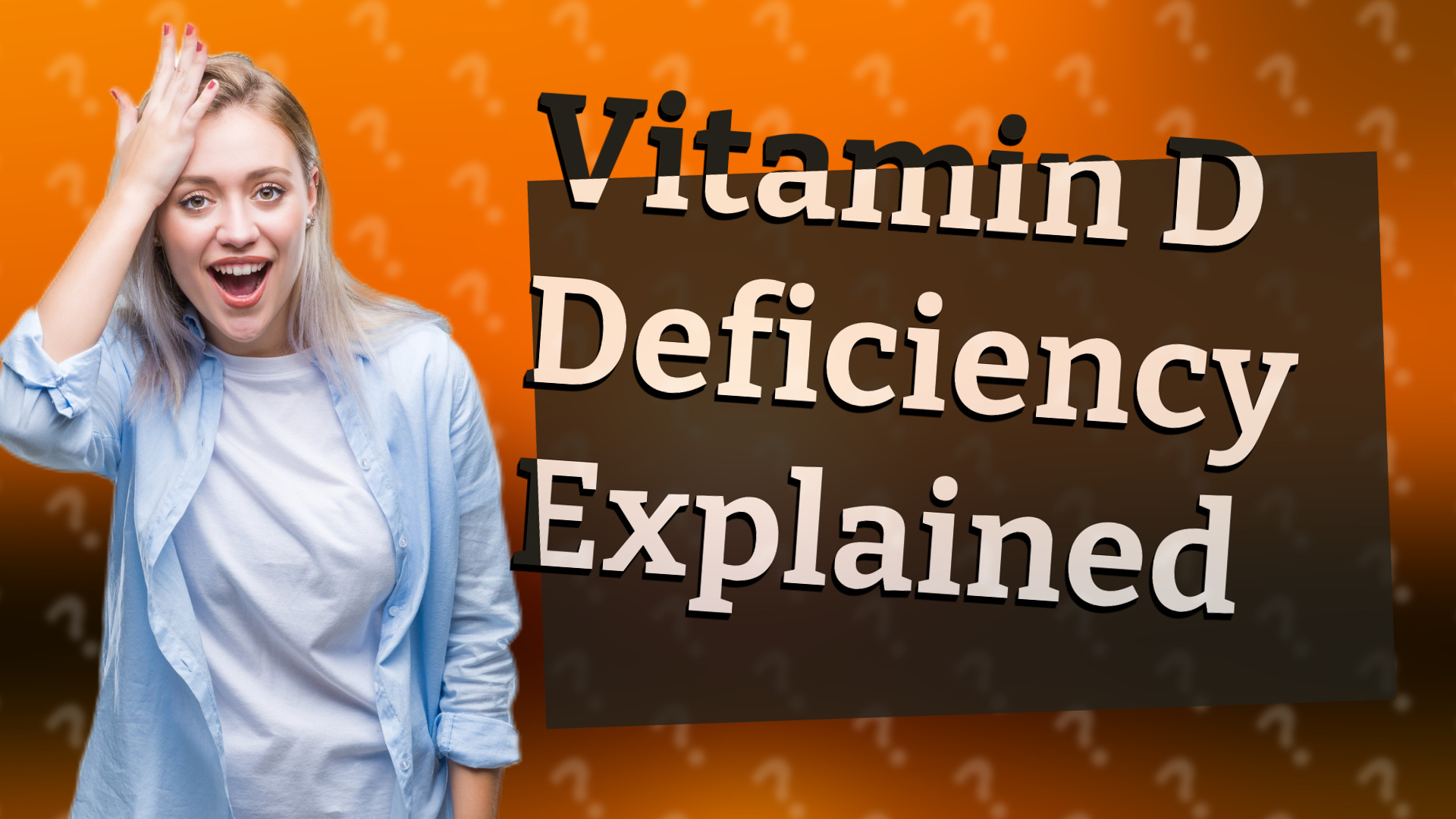 Vitamin D Deficiency Explained