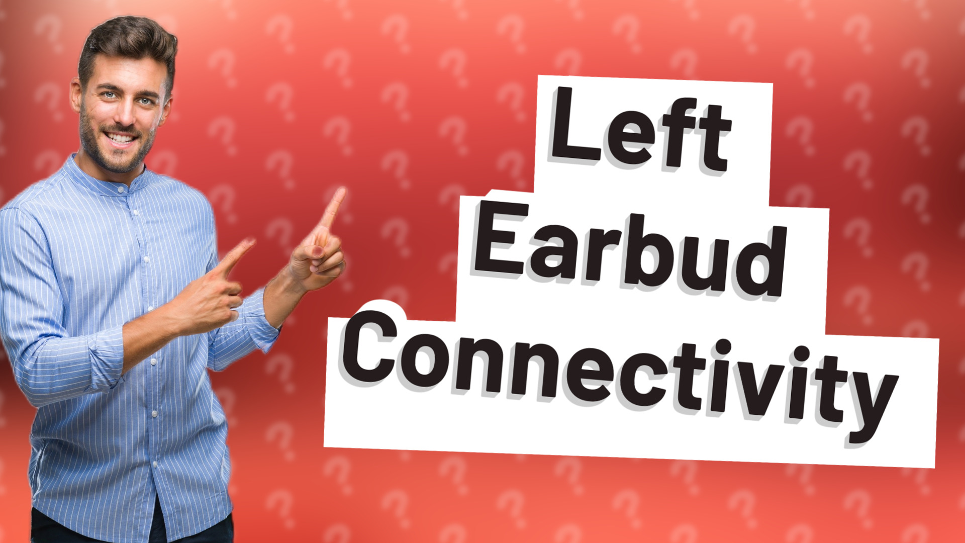 Left Earbud Connectivity