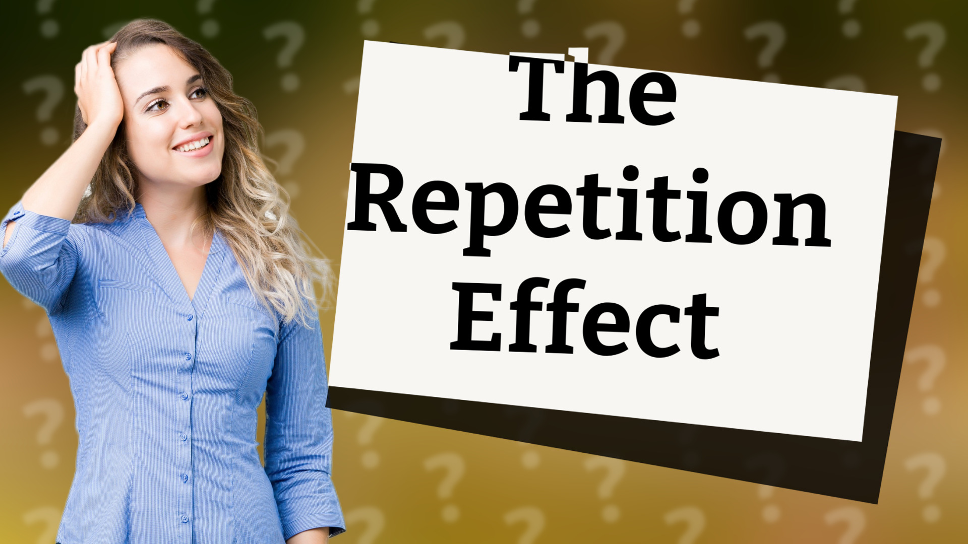 The Repetition Effect