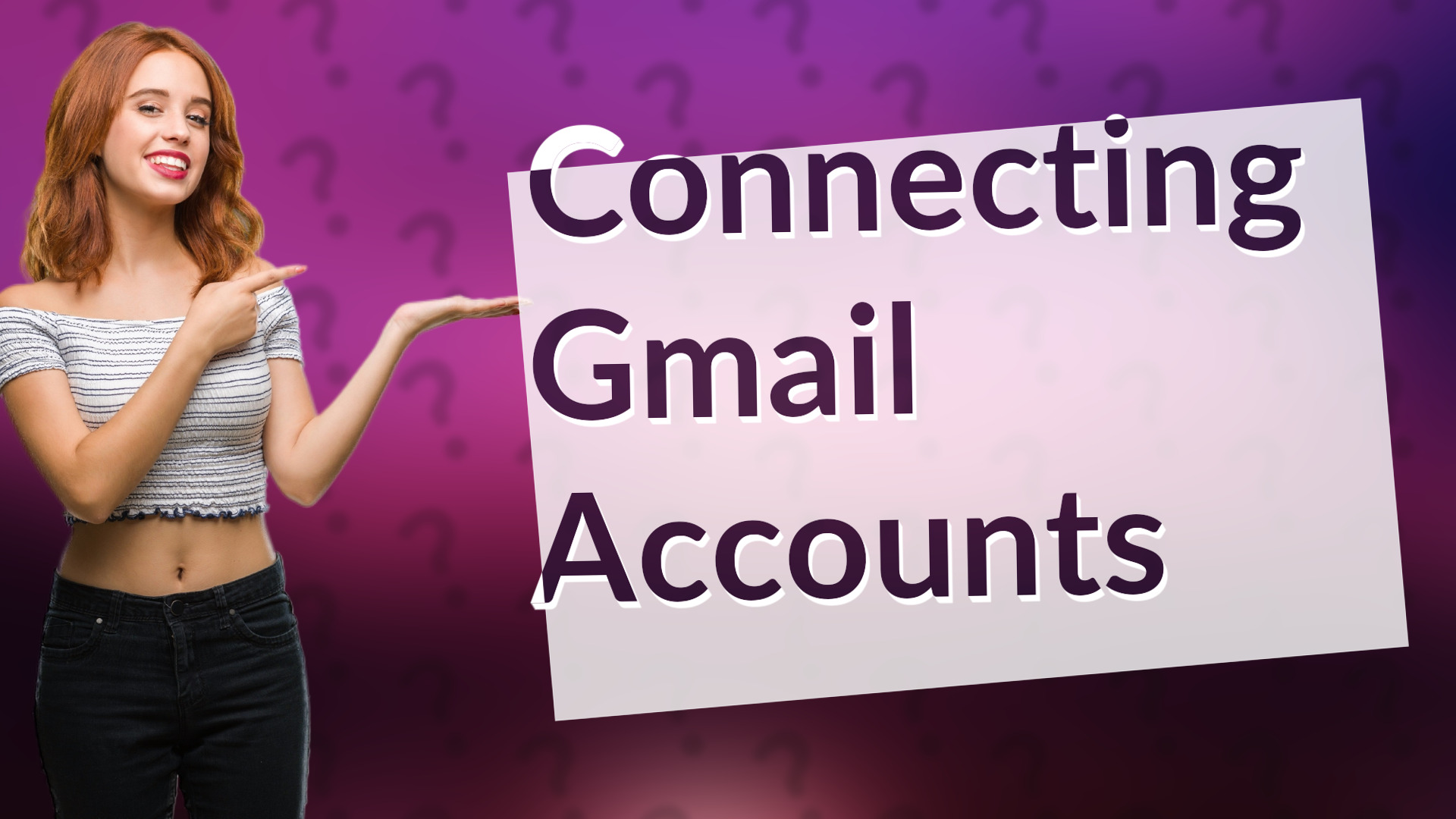 Connecting Gmail Accounts