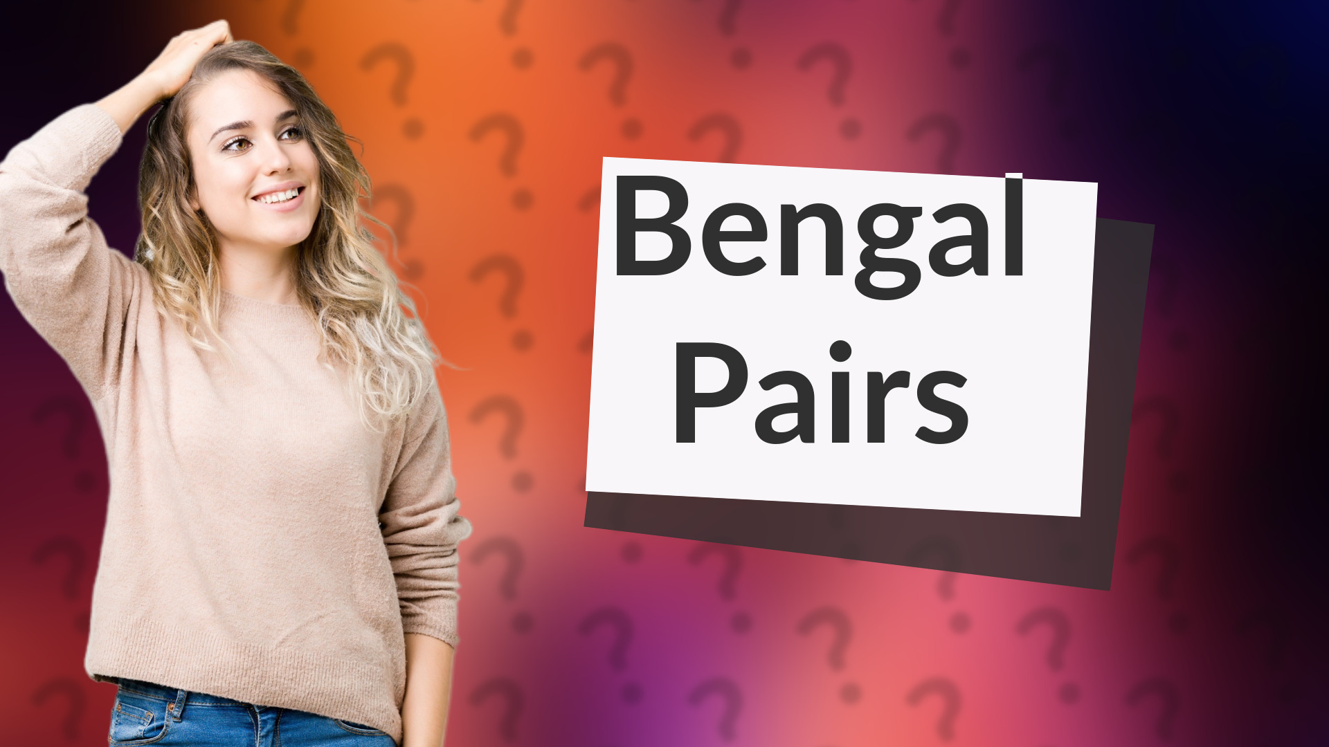Bengal Pairs