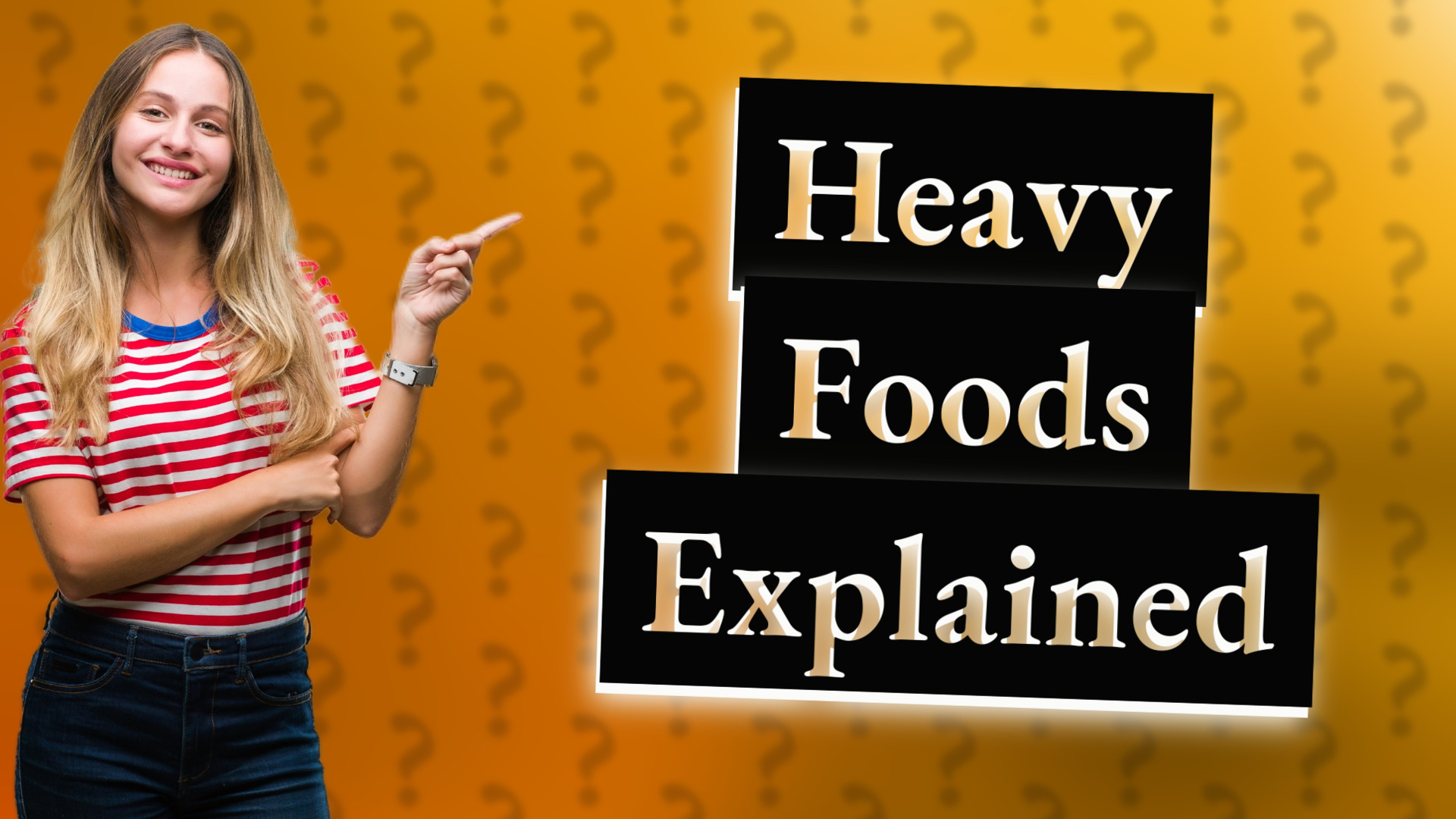 Heavy Foods Explained