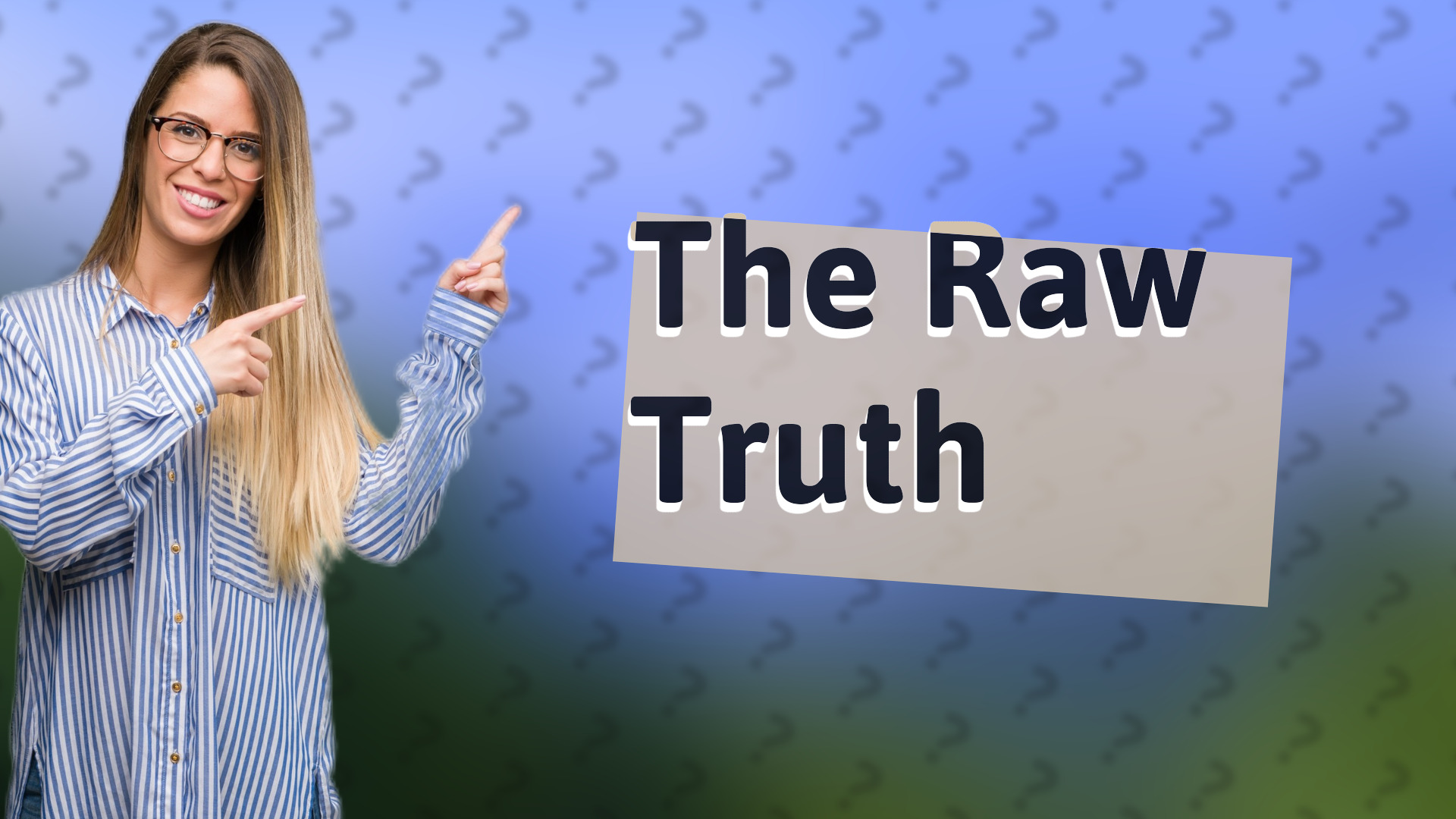 The Raw Truth