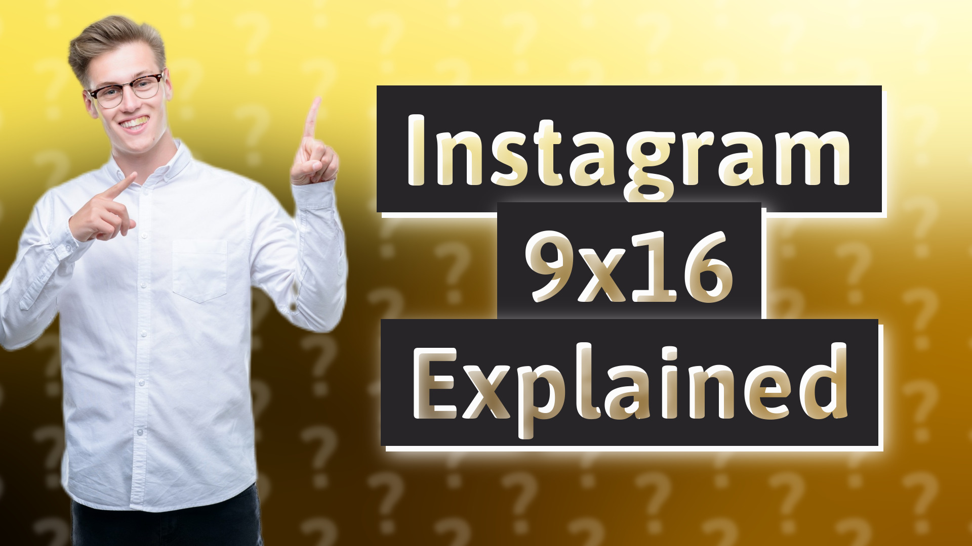 Instagram 9x16 Explained