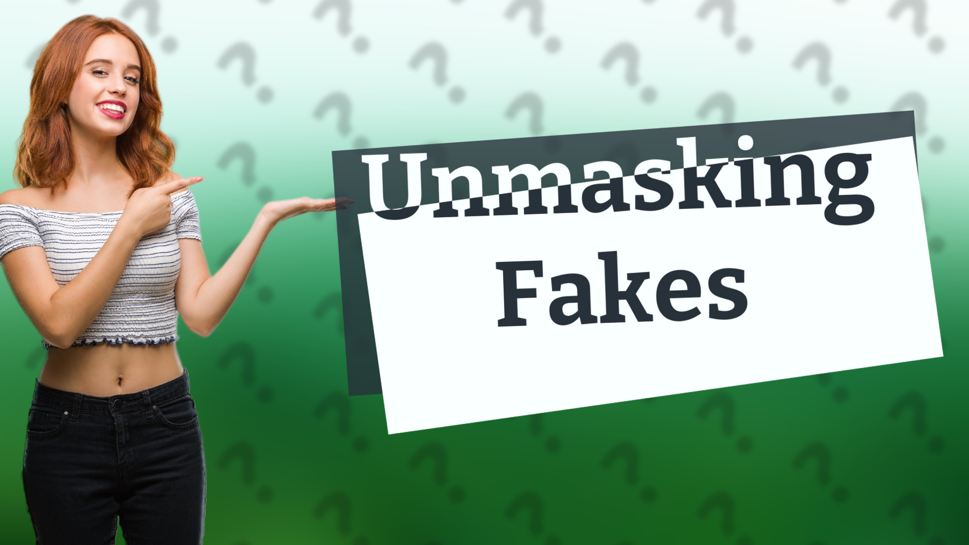 Unmasking Fakes