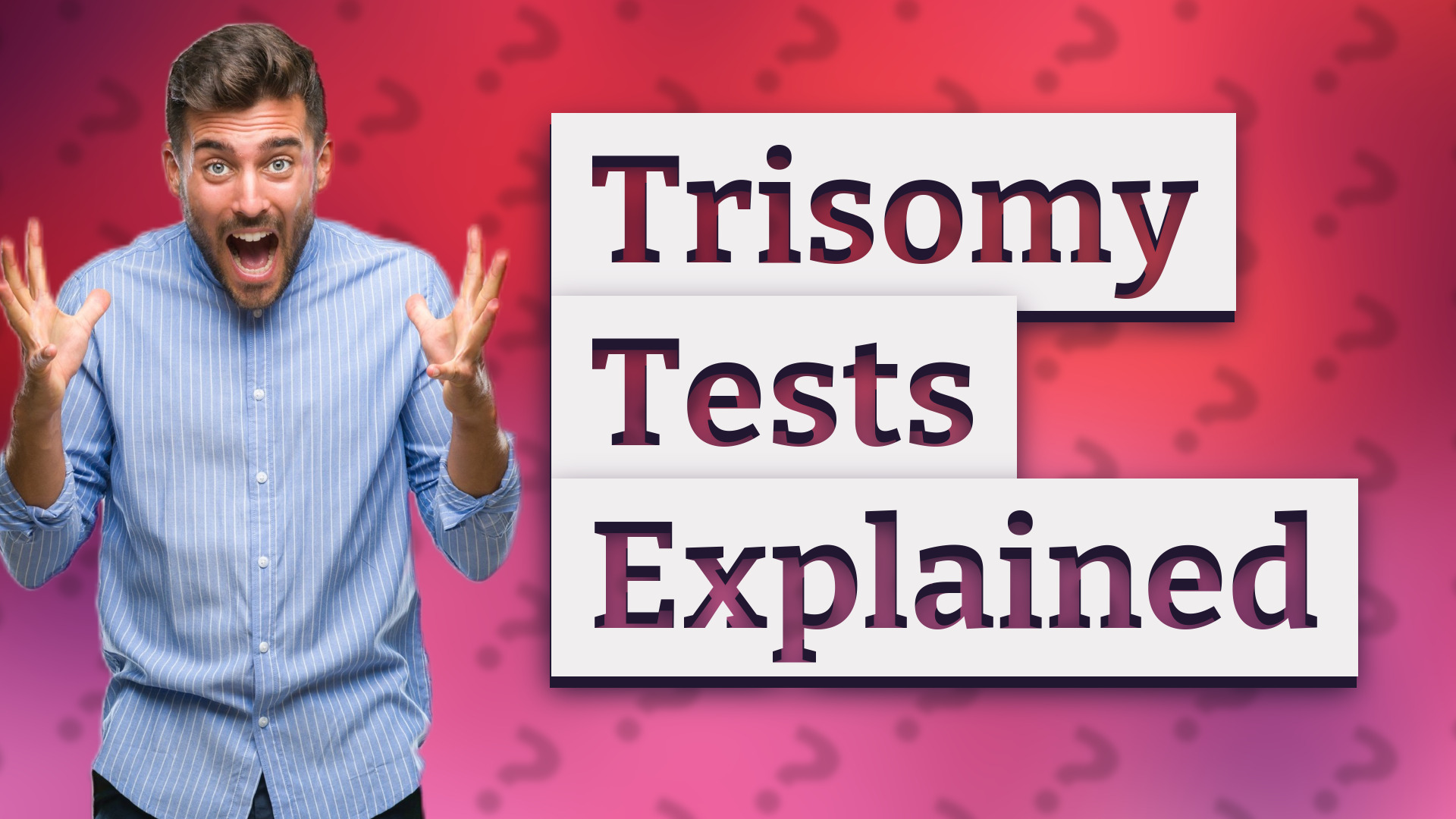 Trisomy Tests Explained