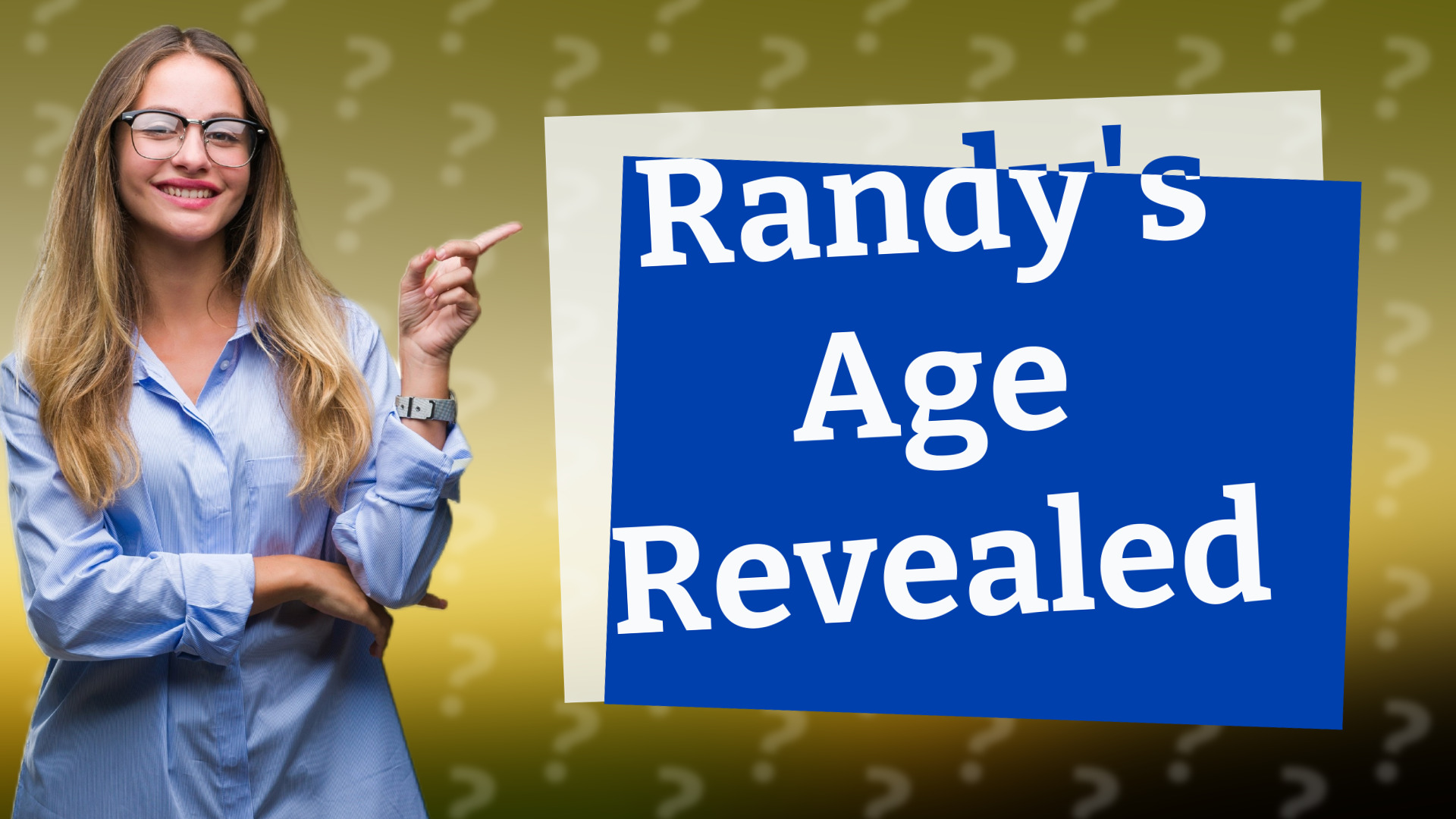 Randy's Age Revealed
