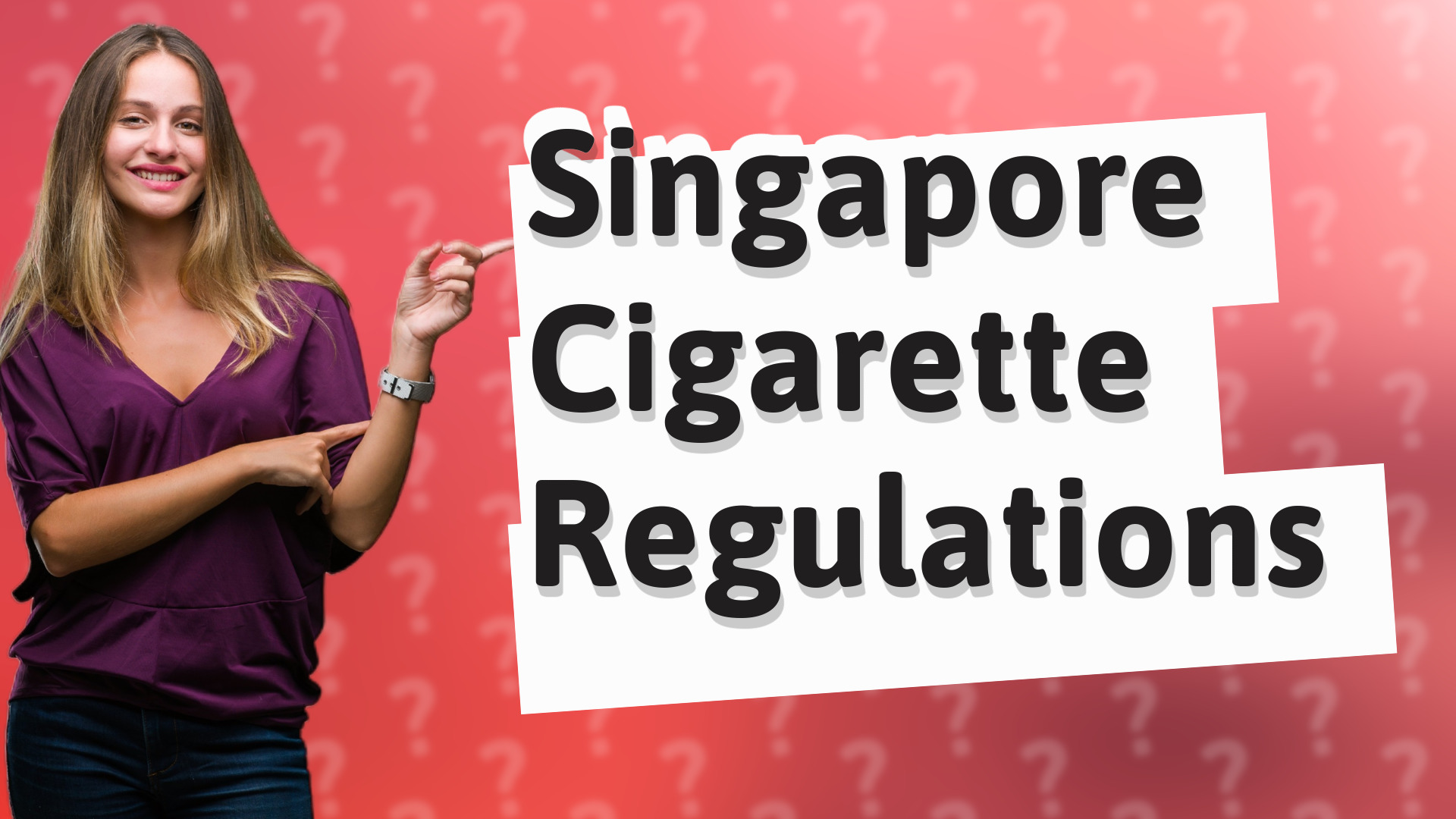 Singapore Cigarette Regulations