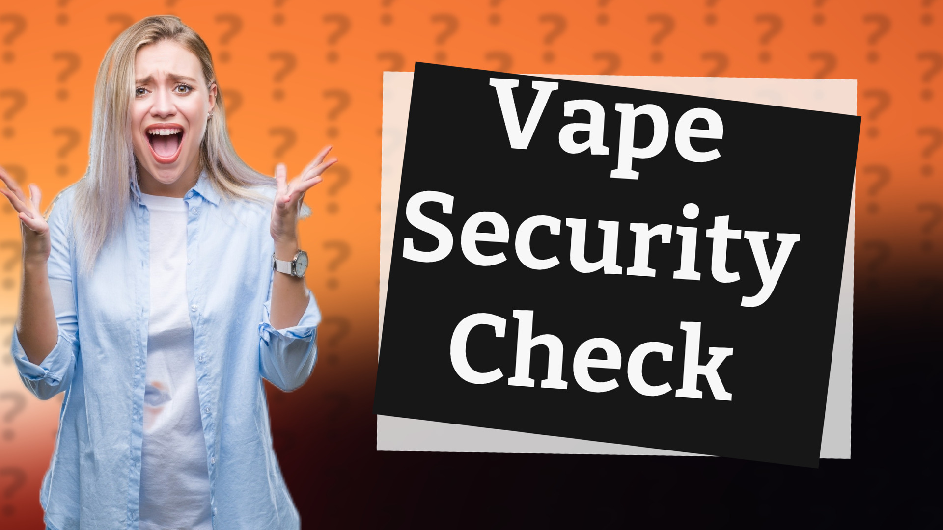 Vape Security Check