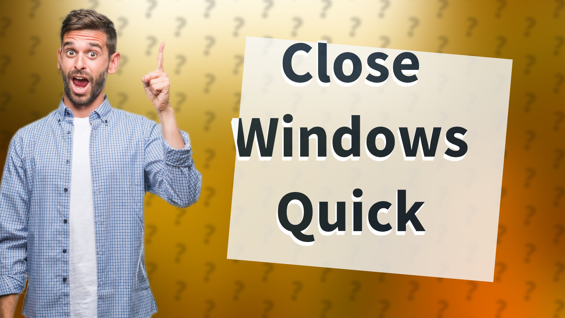 Close Windows Quick