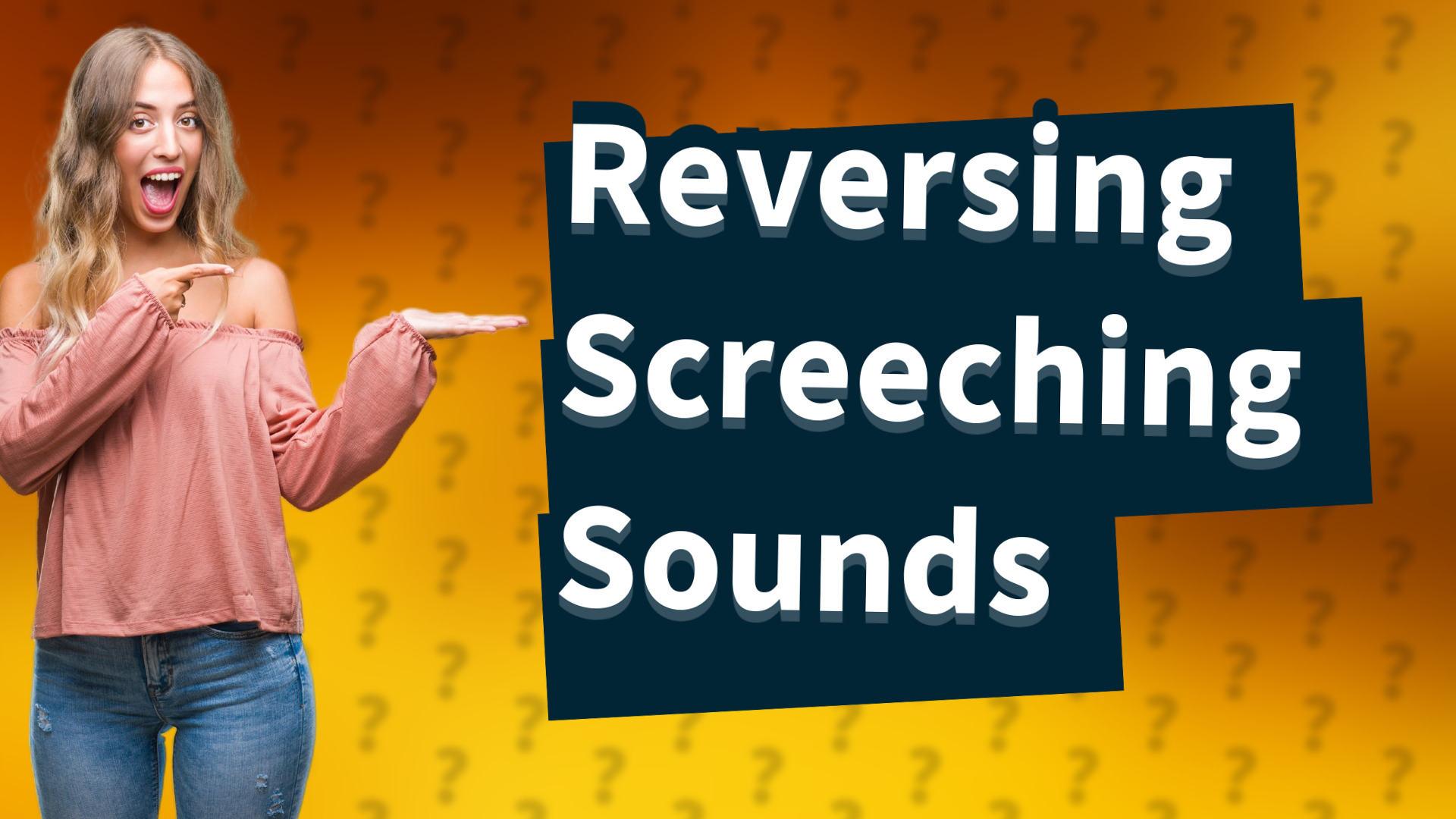 Reversing Screeching Sounds