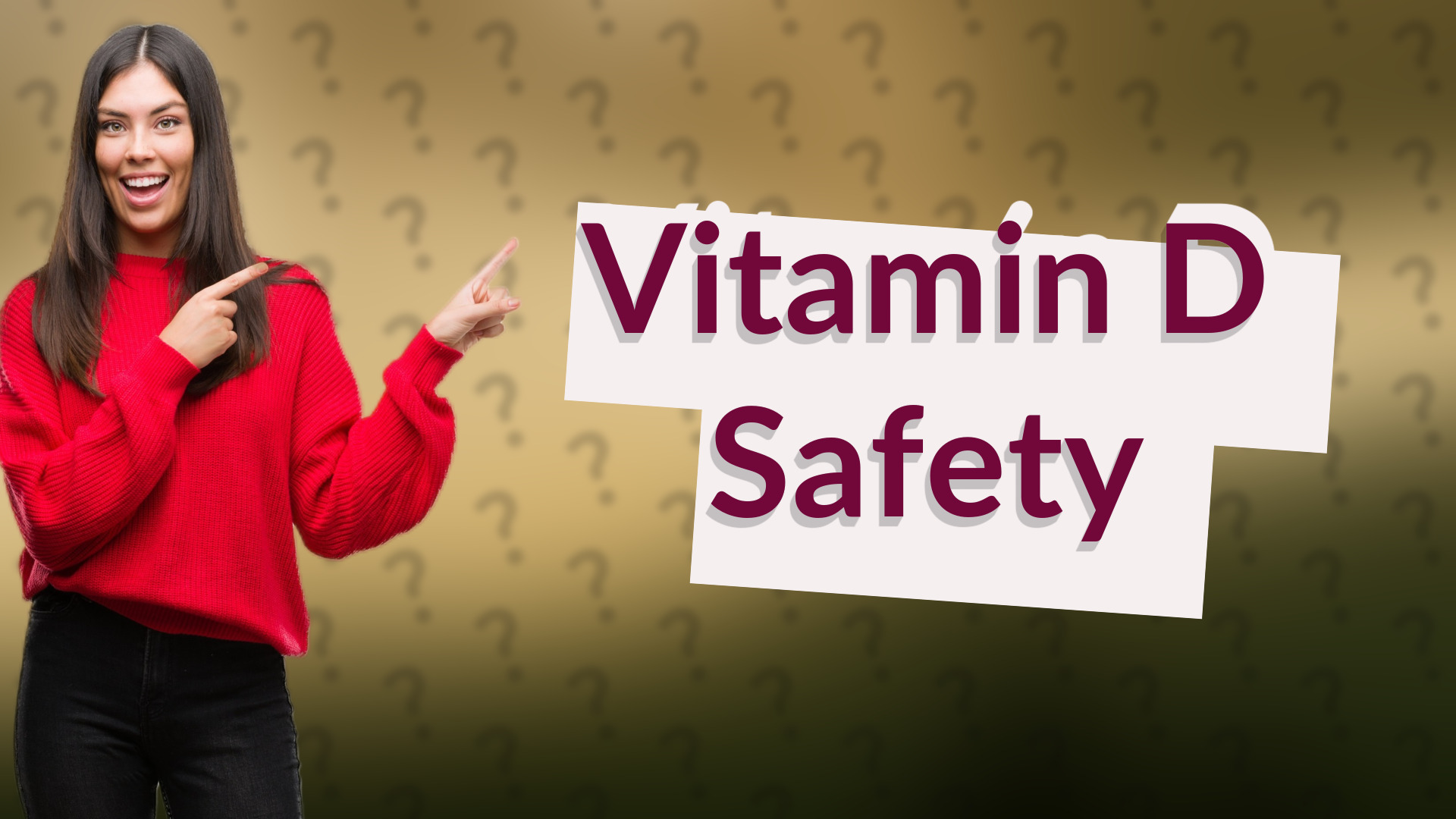 Vitamin D Safety