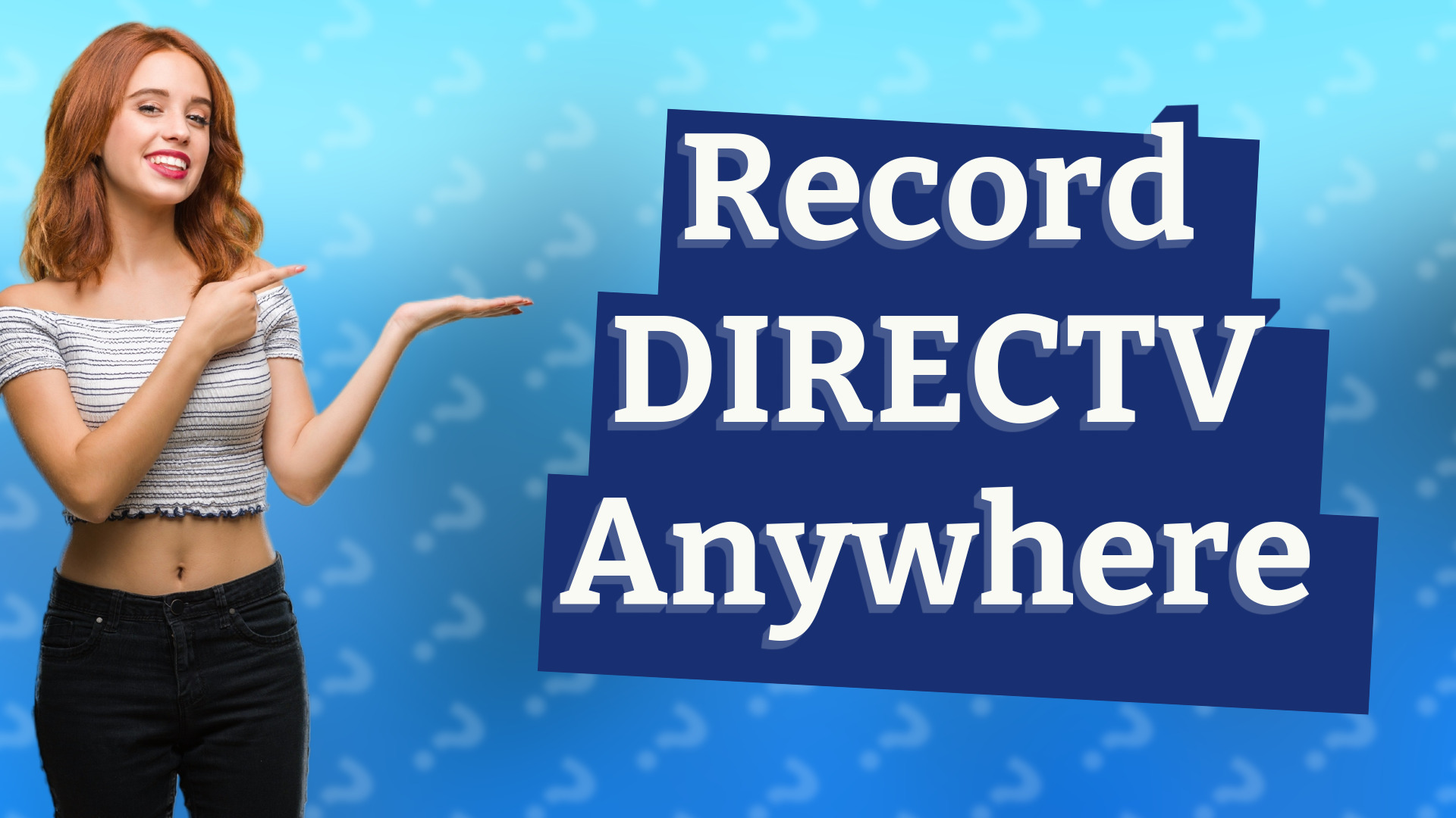 Record DIRECTV Anywhere