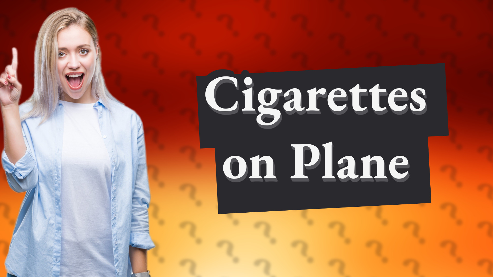Cigarettes on Plane