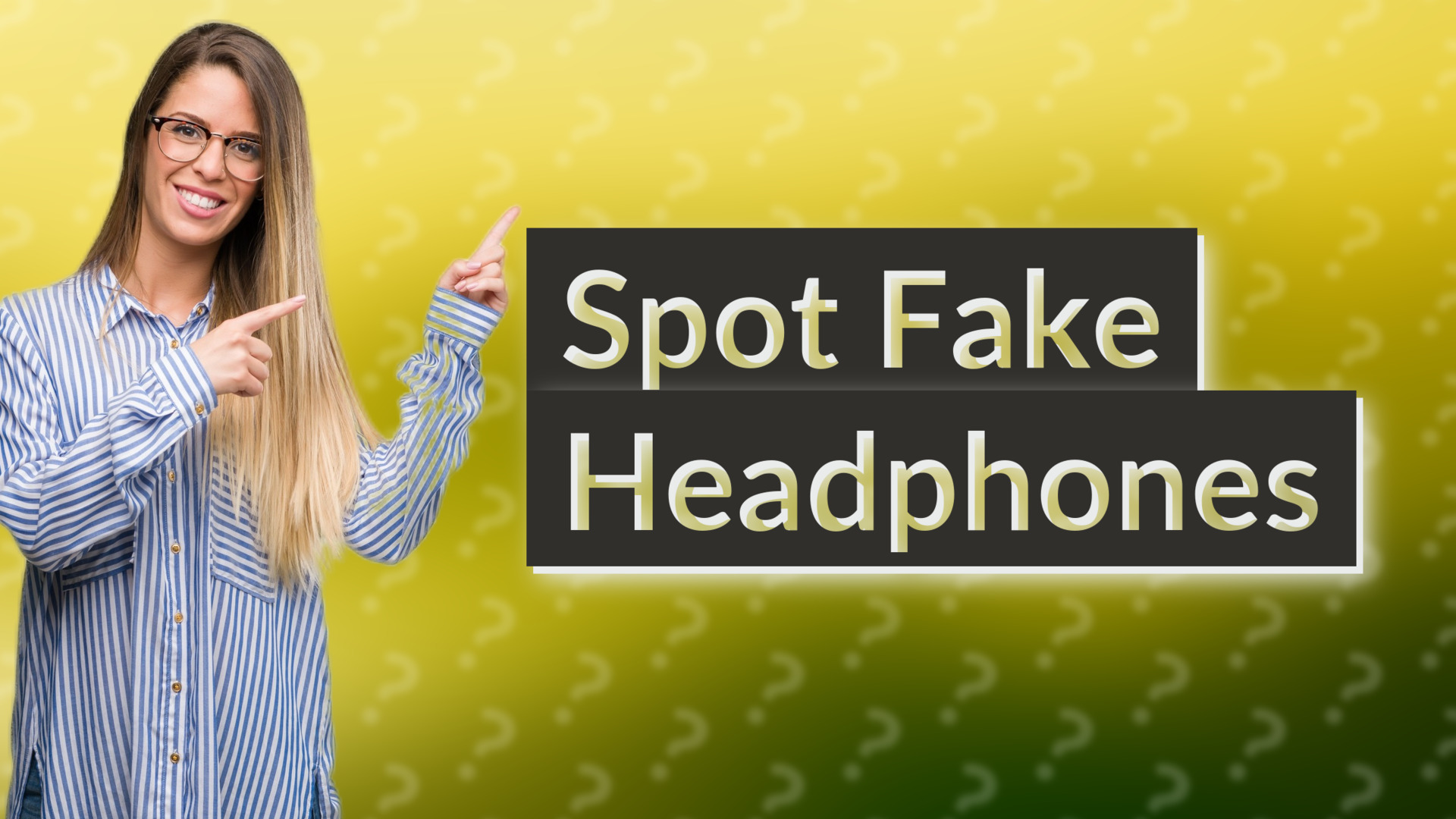 Spot Fake Headphones