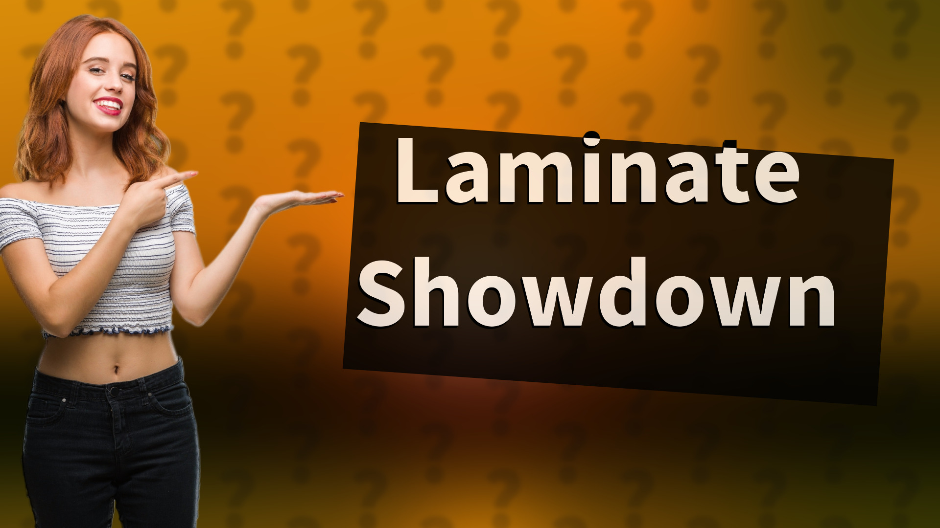Laminate Showdown