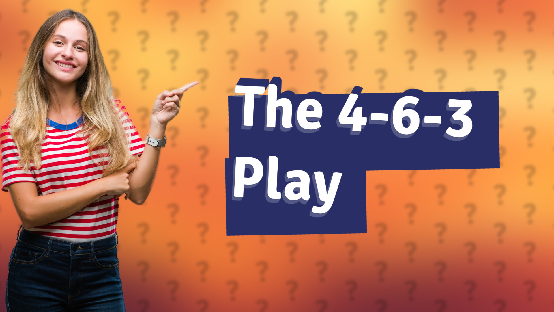 The 4-6-3 Play