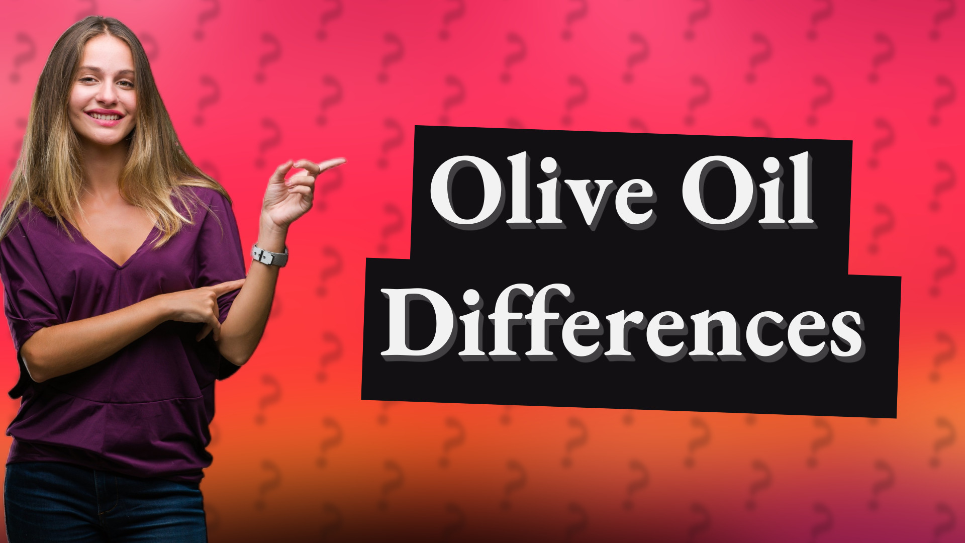 Olive Oil Differences