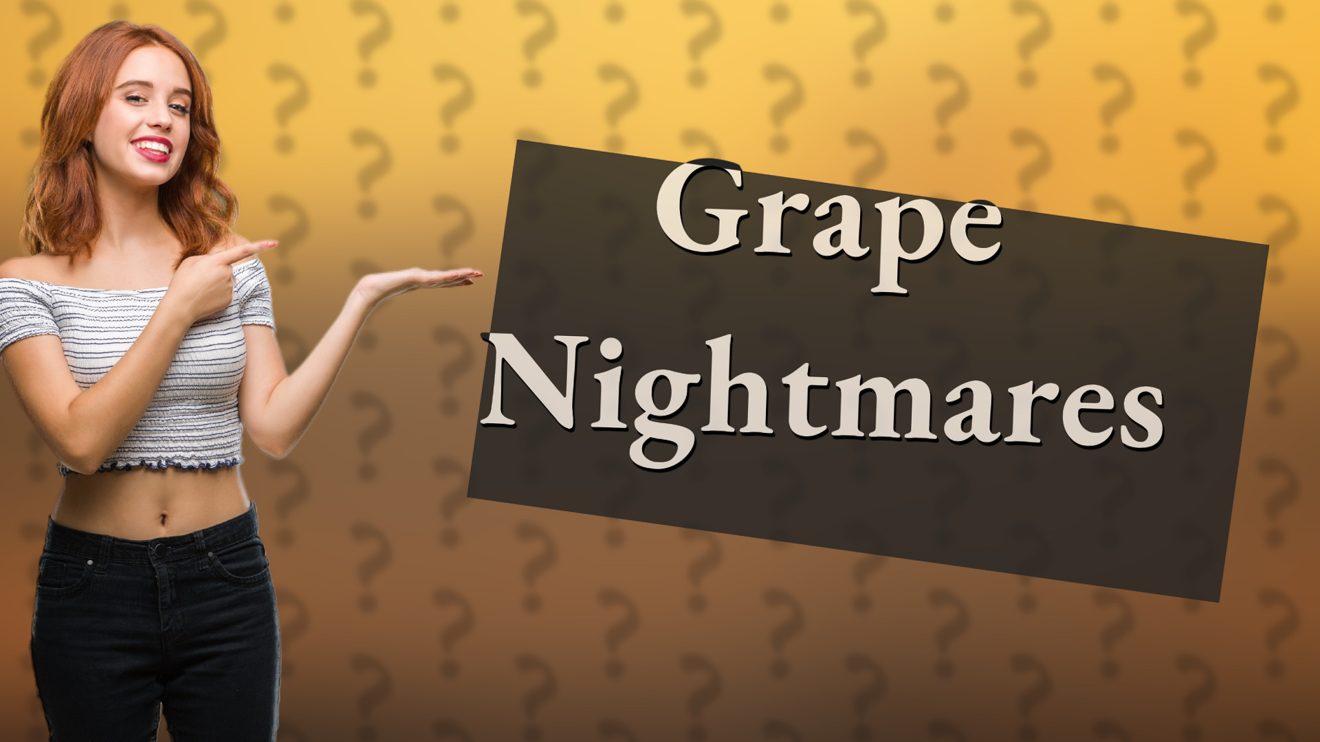 Grape Nightmares