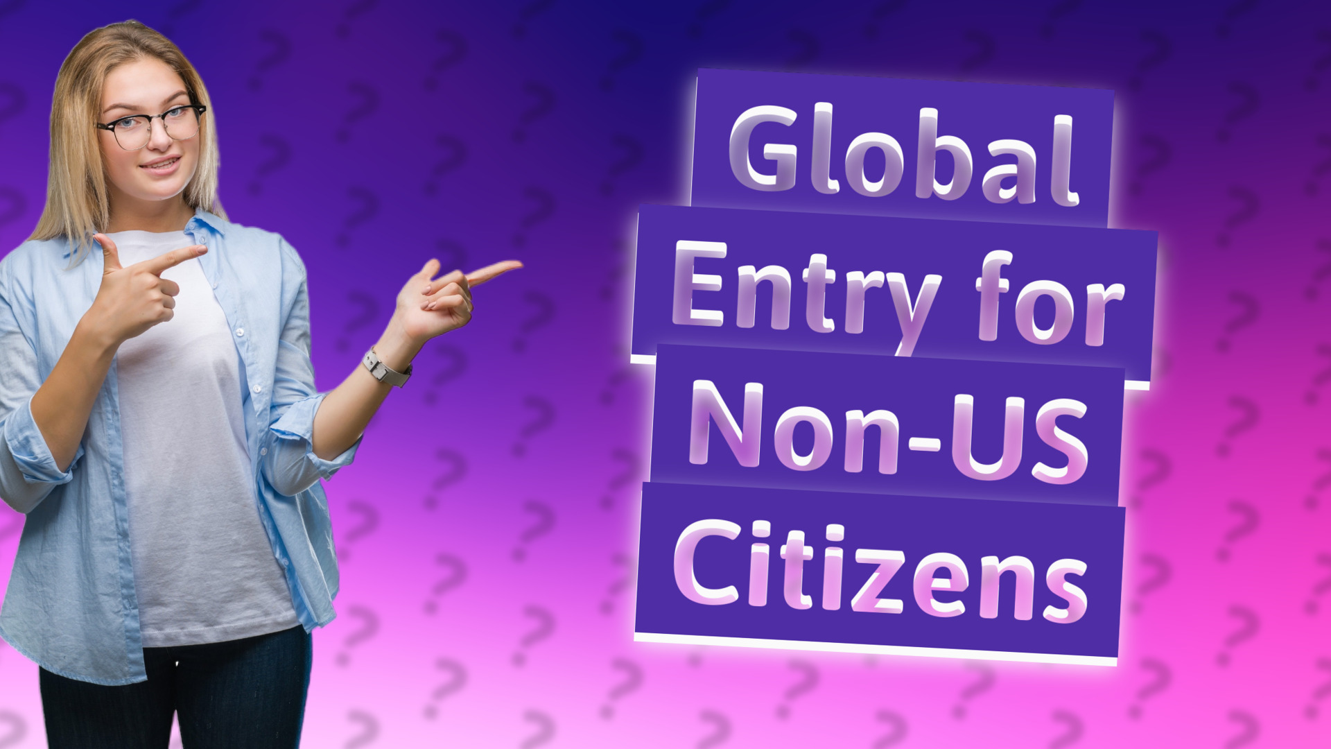Global Entry for Non-US Citizens