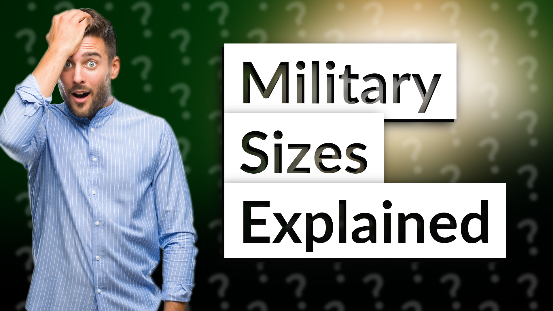 Military Sizes Explained