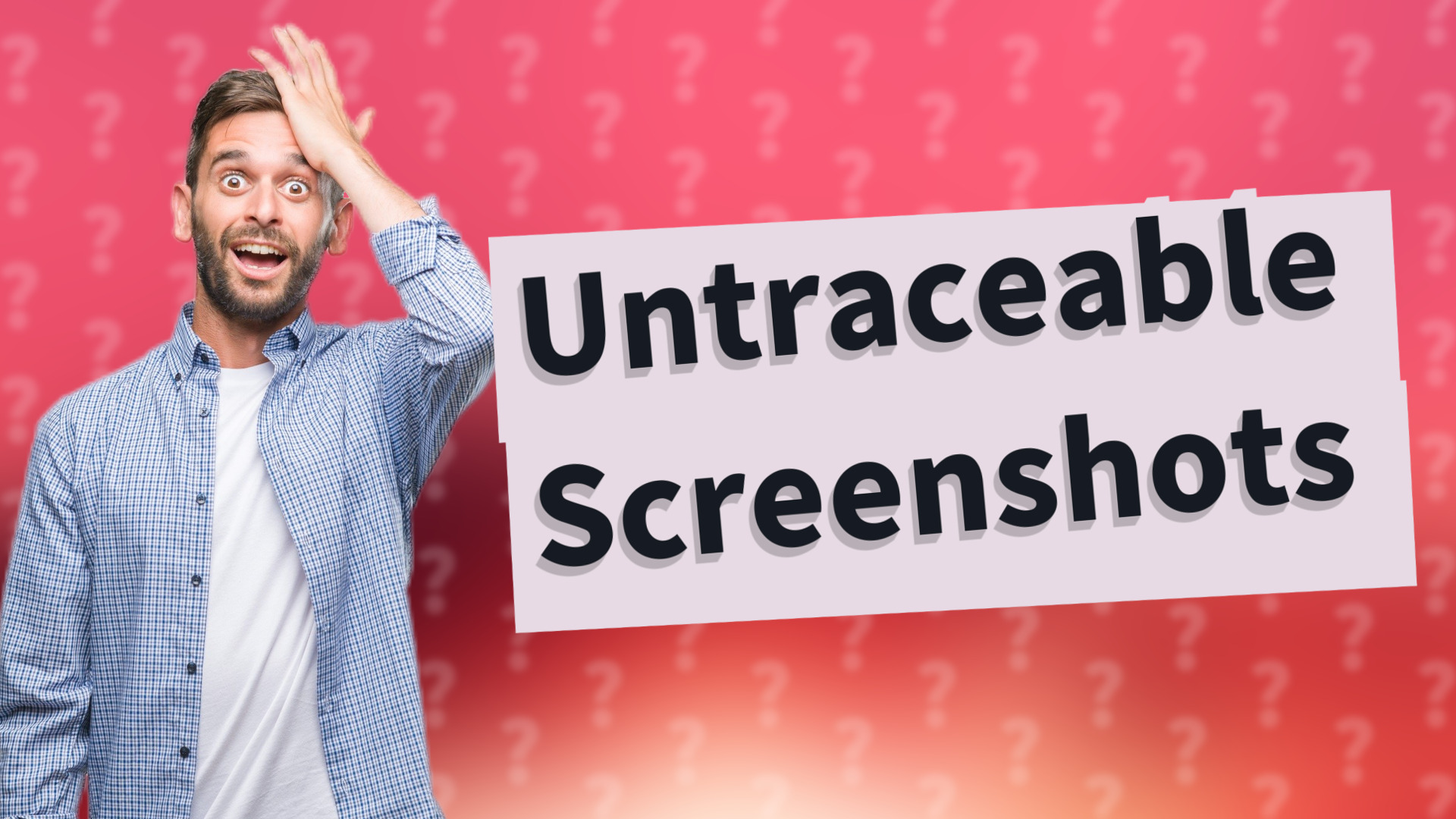 Untraceable Screenshots