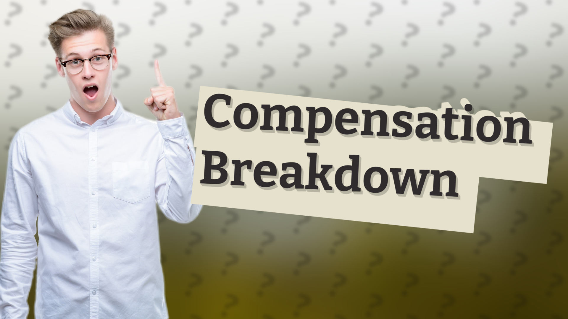 Compensation Breakdown