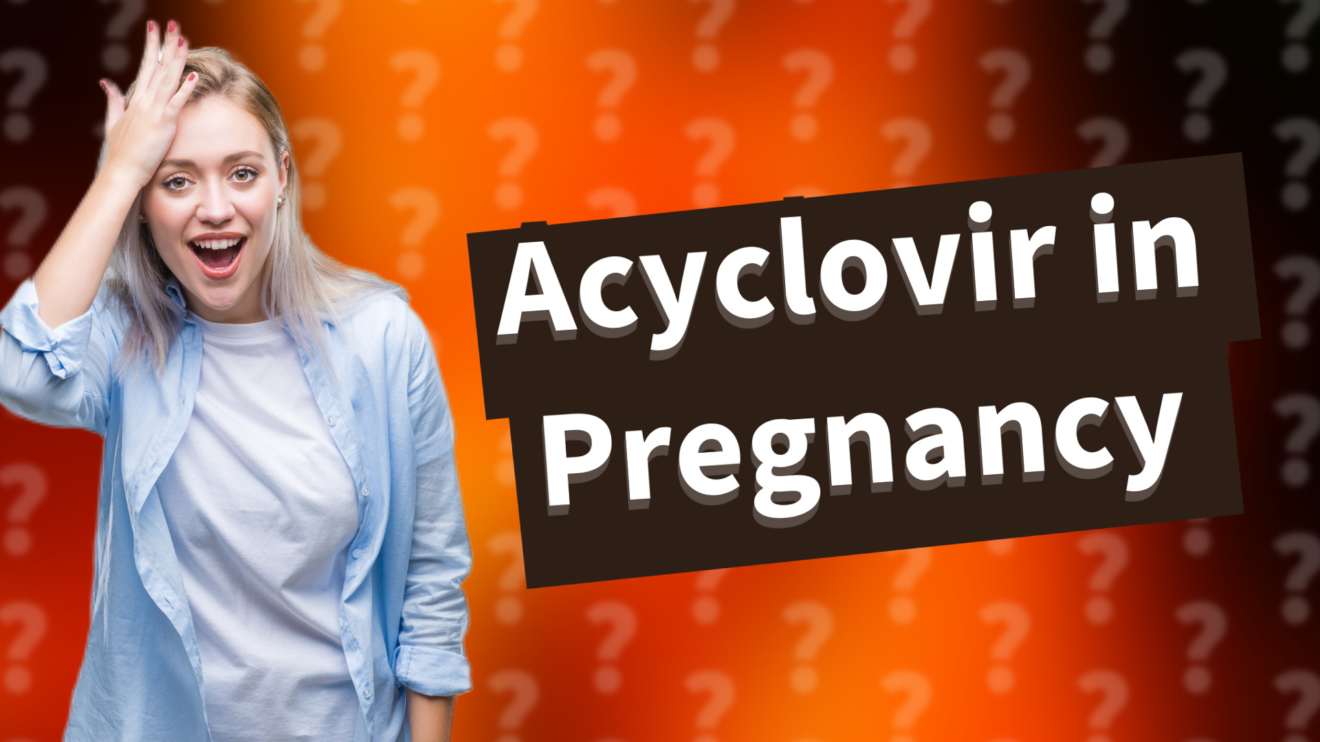 Acyclovir in Pregnancy