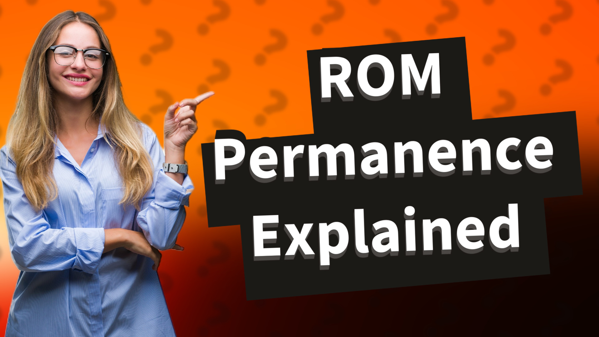 ROM Permanence Explained