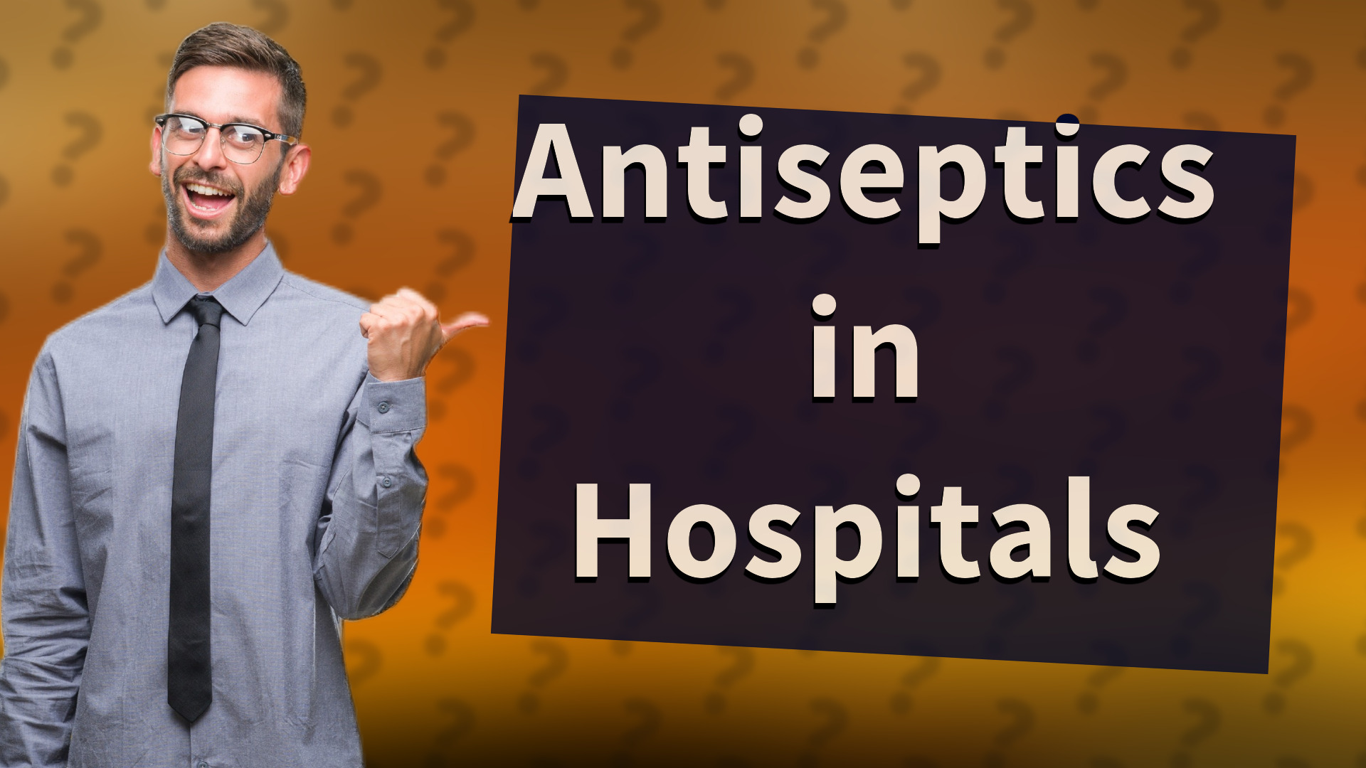 Antiseptics in Hospitals