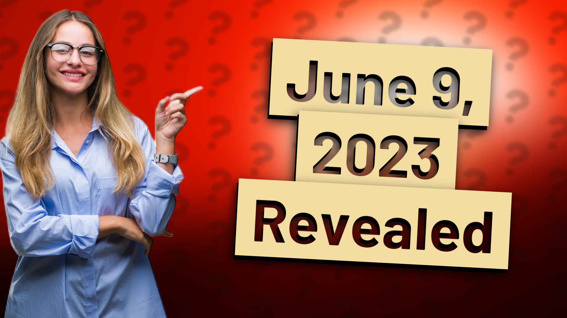 June 9, 2023 Revealed