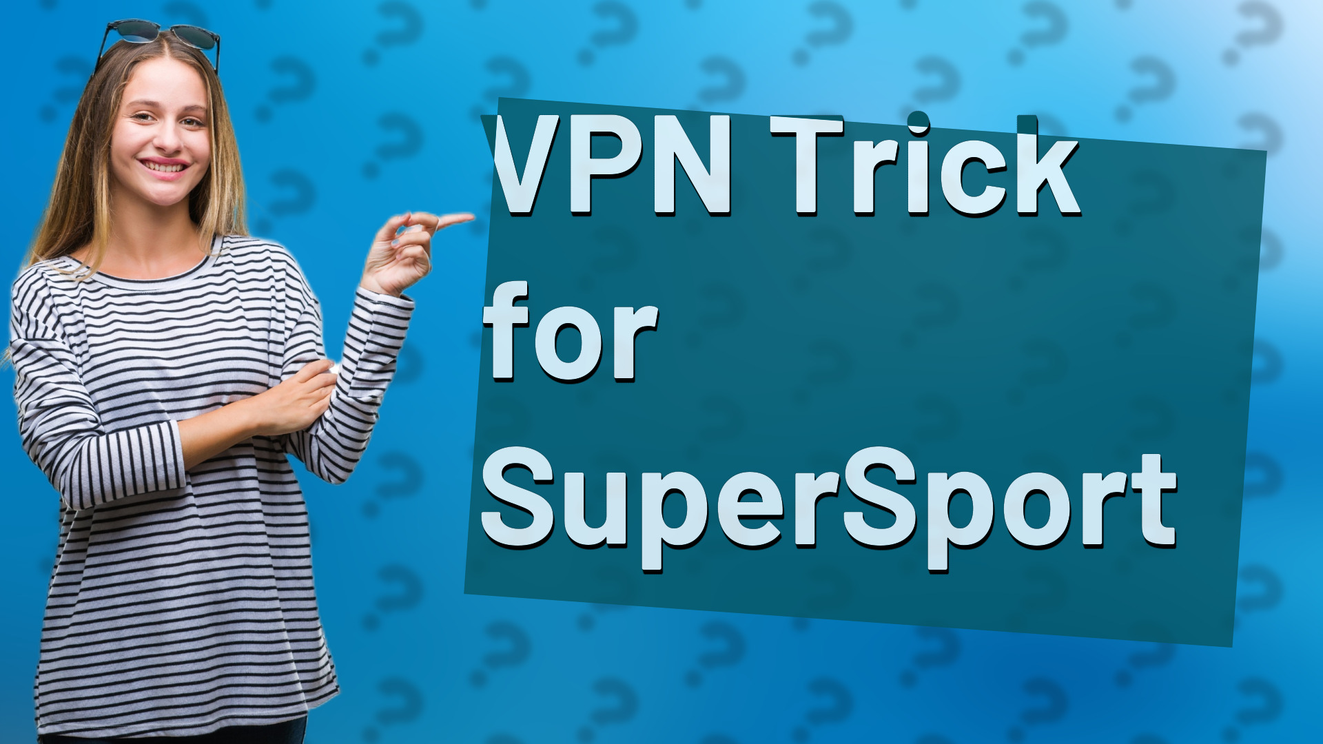 VPN Trick for SuperSport