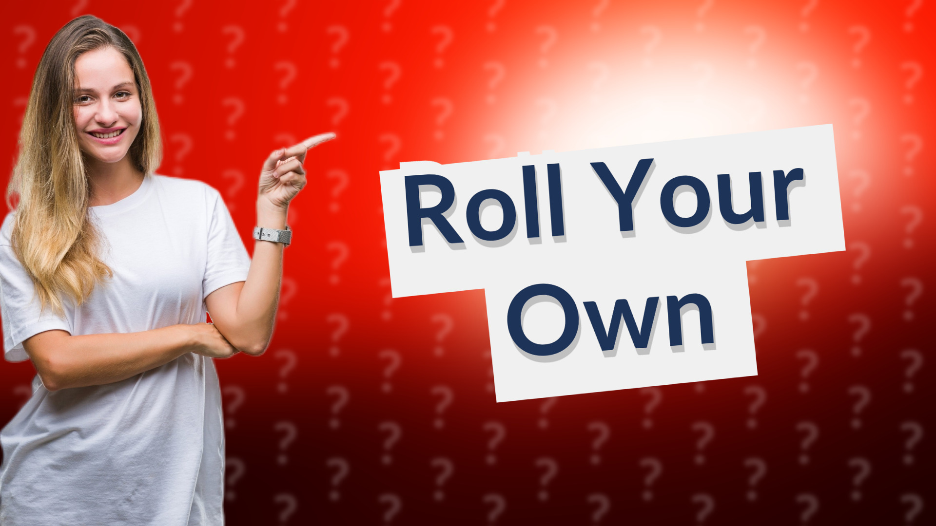 Roll Your Own