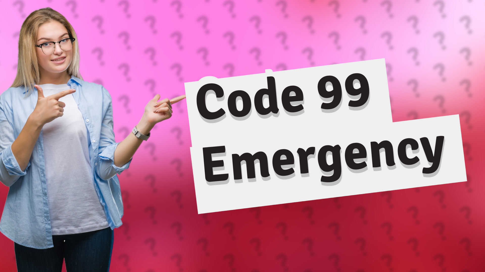 Code 99 Emergency