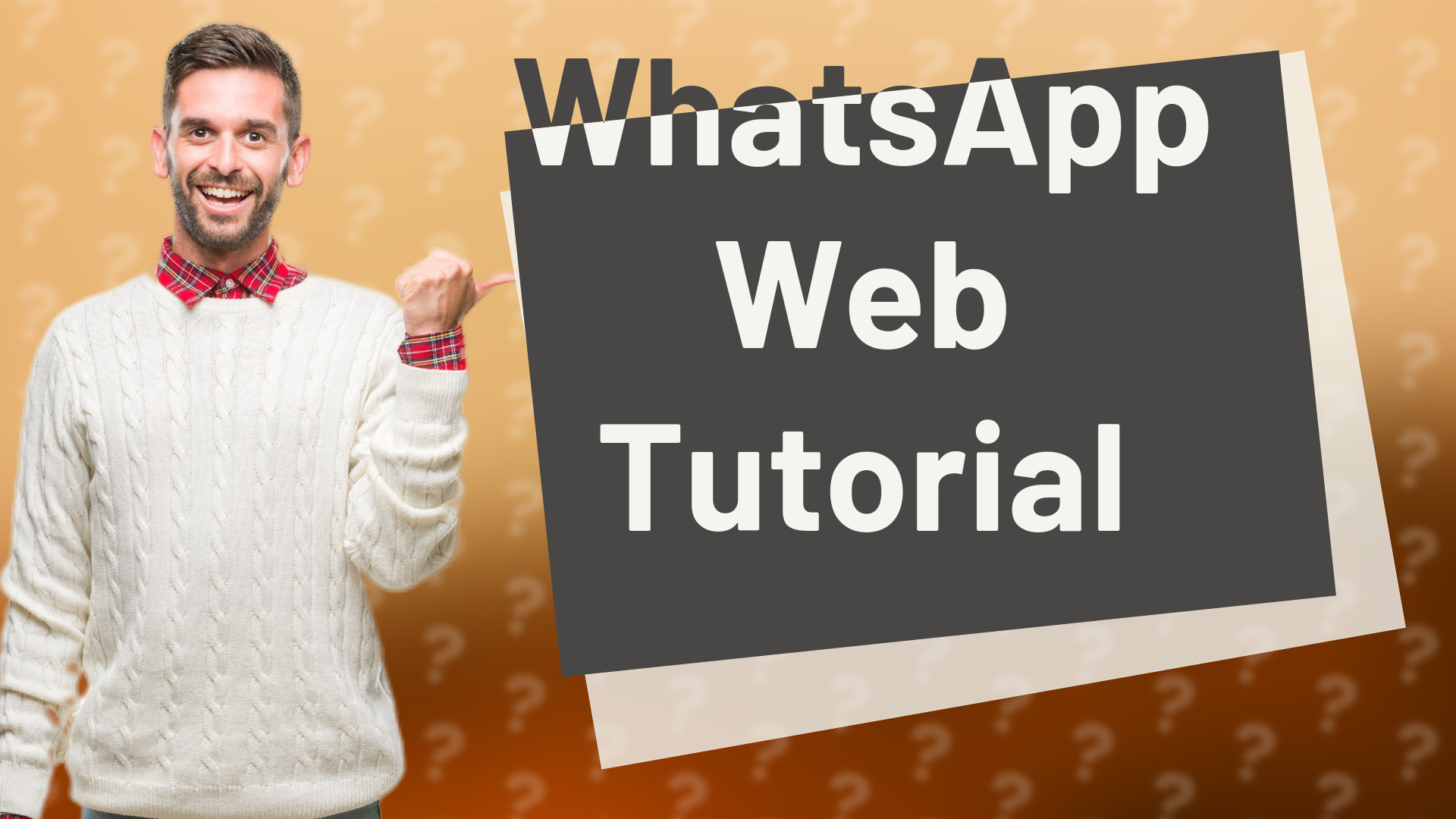 WhatsApp Web Tutorial