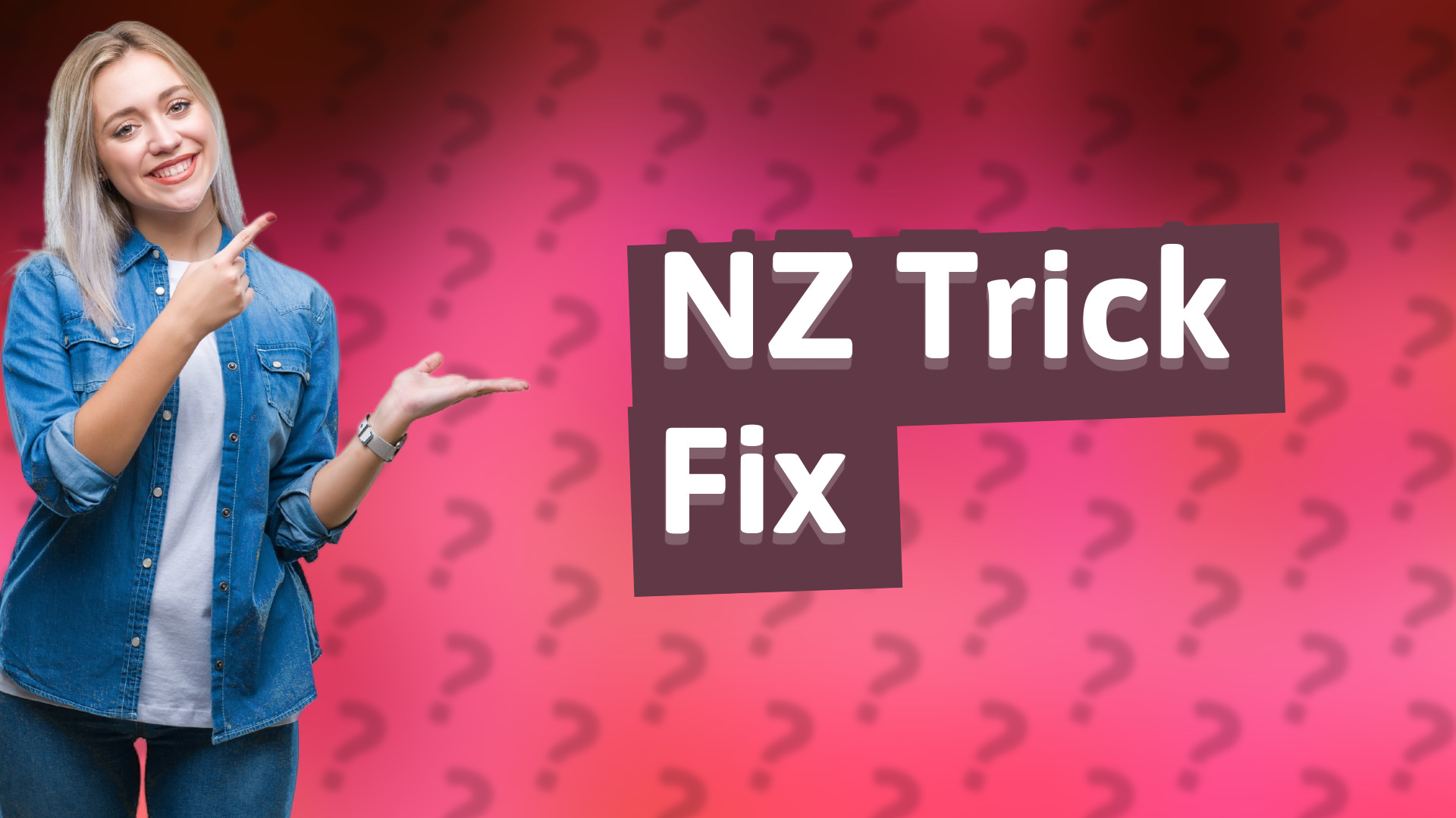 NZ Trick Fix