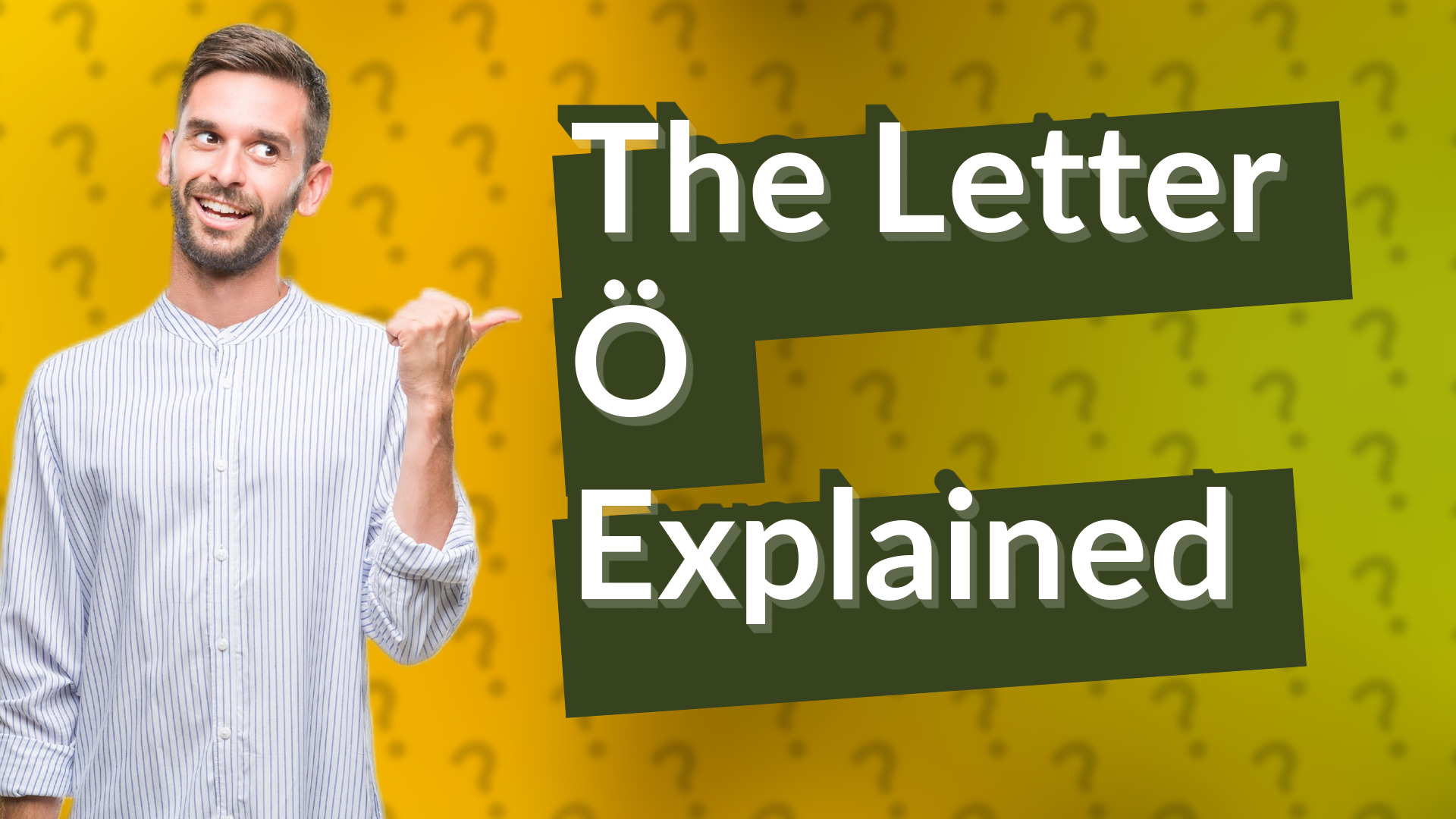 The Letter Ö Explained